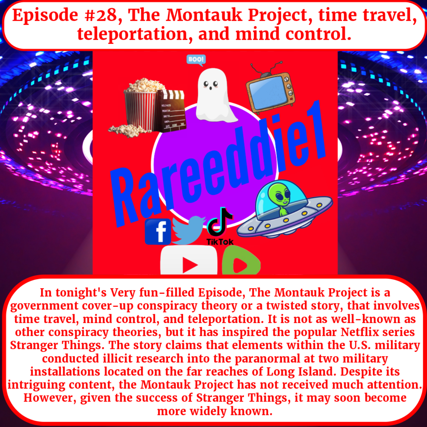 Episode #28, The Montauk Project, time travel, teleportation, and mind control.