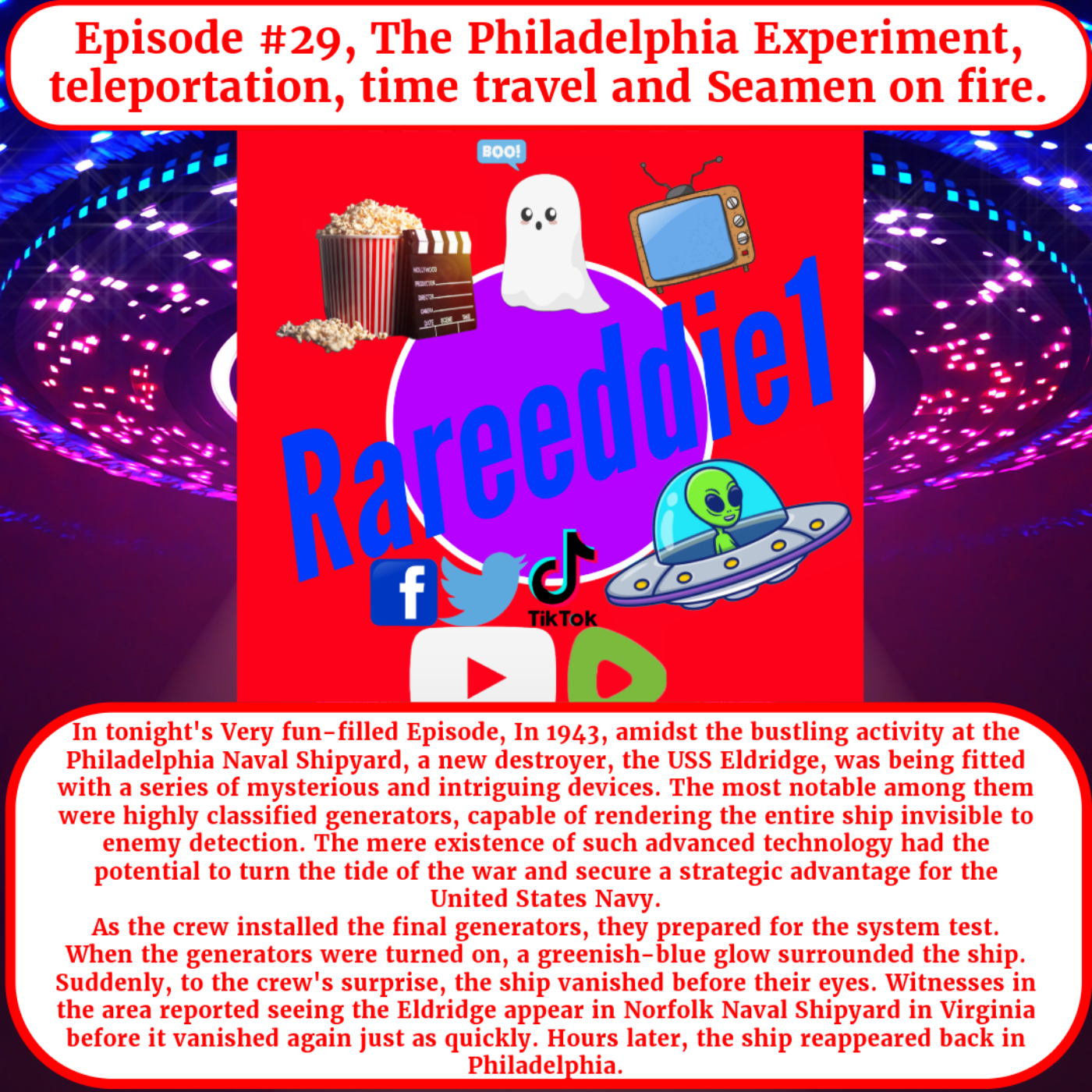 Episode #29, The Philadelphia Experiment, teleportation, time travel and seamen on fire.