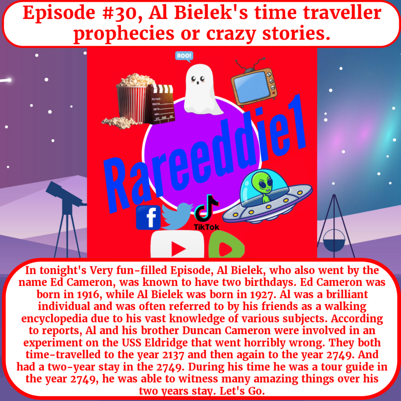 Episode #30, Al Bielek's time traveller prophecies or crazy stories.