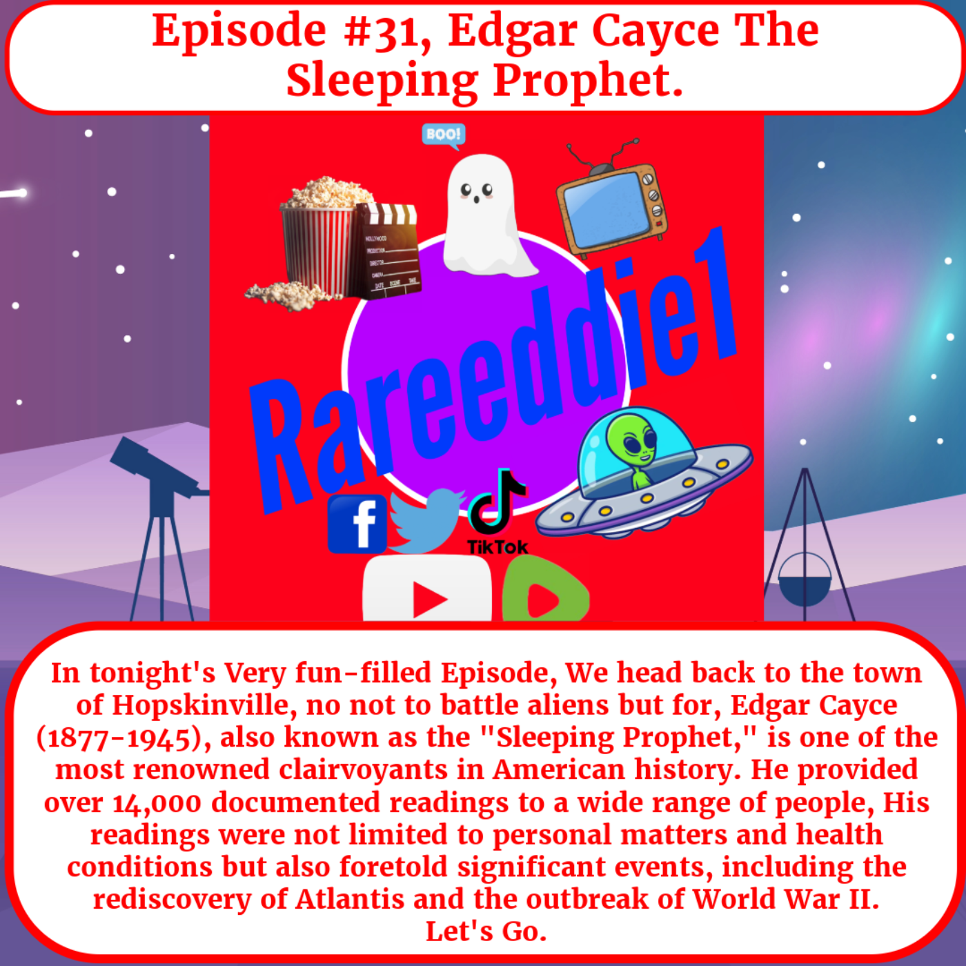 Episode #31, Edgar Cayce The Sleeping Prophet.