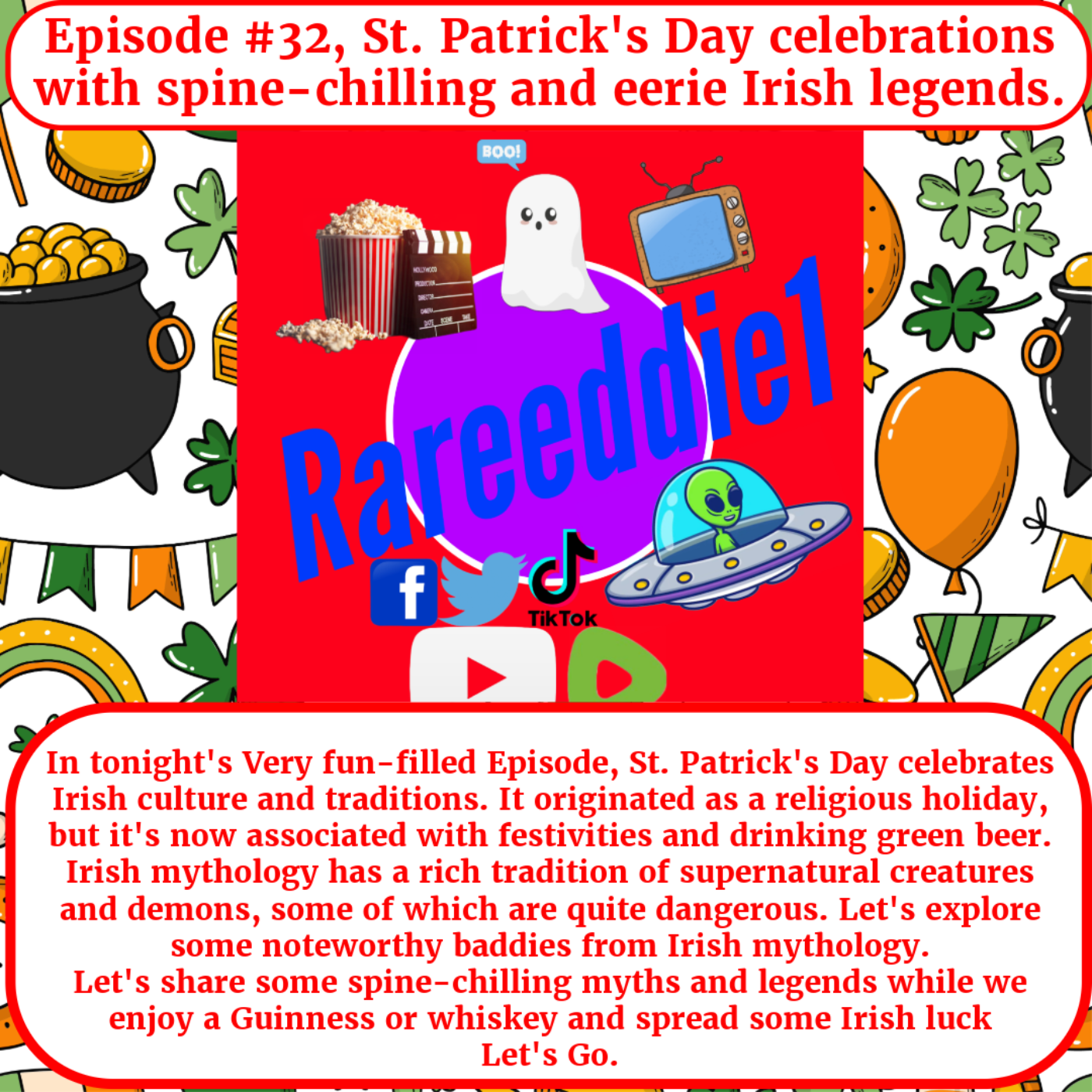 Episode #32, St. Patrick's Day celebrations with spine-chilling and eerie Irish legends. 