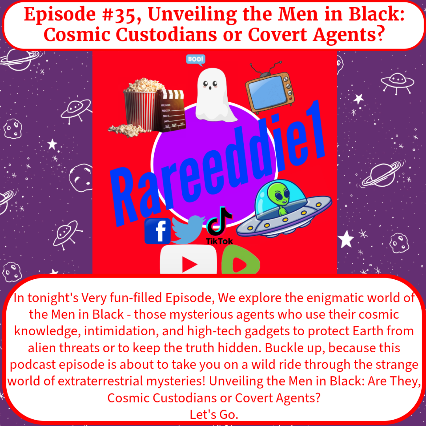 Episode #35, Unveiling the Men in Black: Cosmic Custodians or Covert Agents?