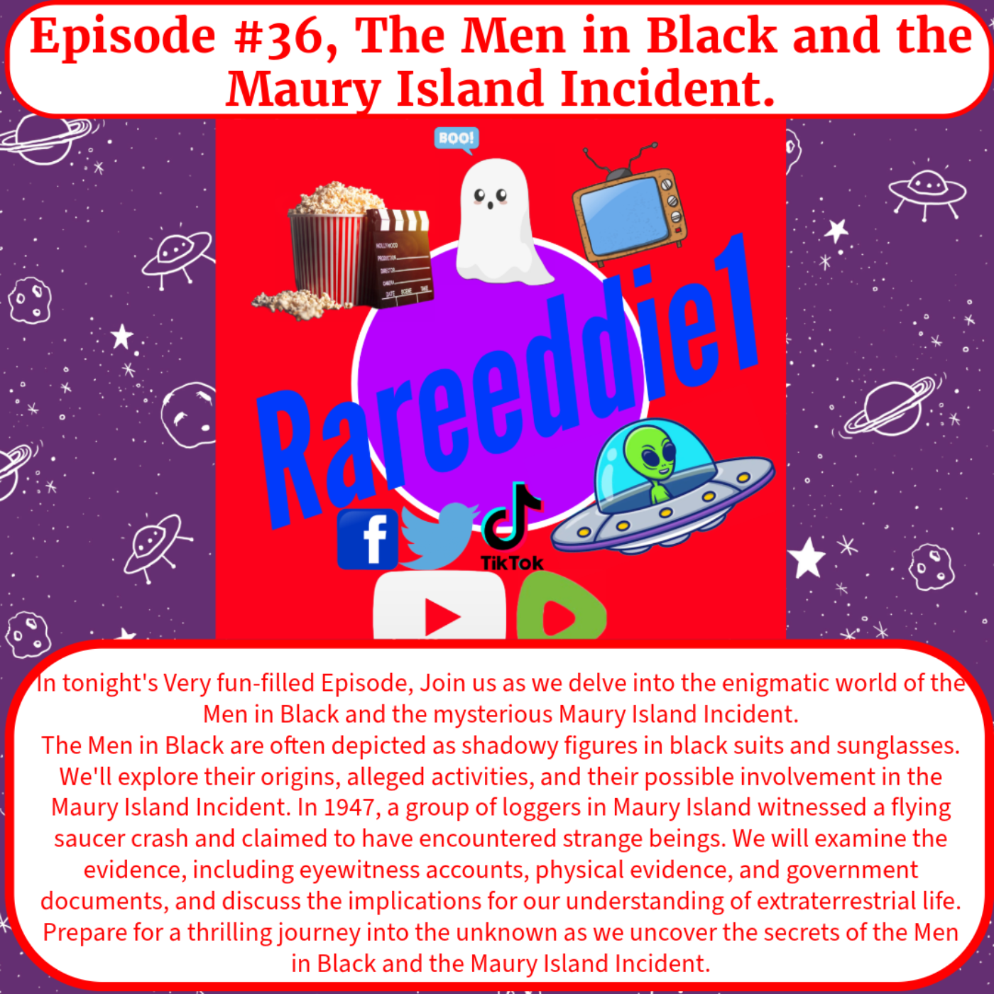 Episode #36, The Men in Black and the Maury Island Incident.