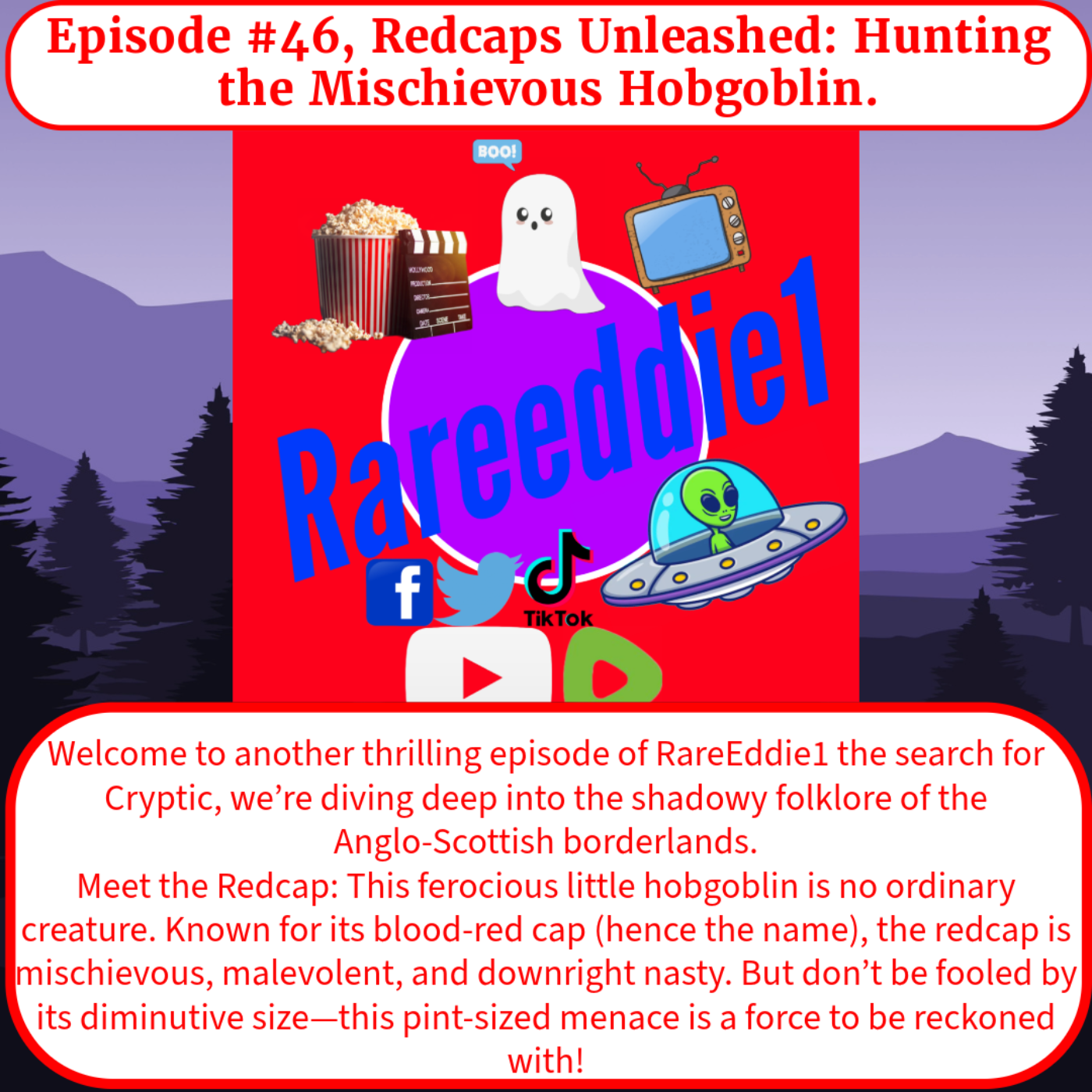 Episode #46, Redcaps Unleashed: Hunting the Mischievous Hobgoblin.