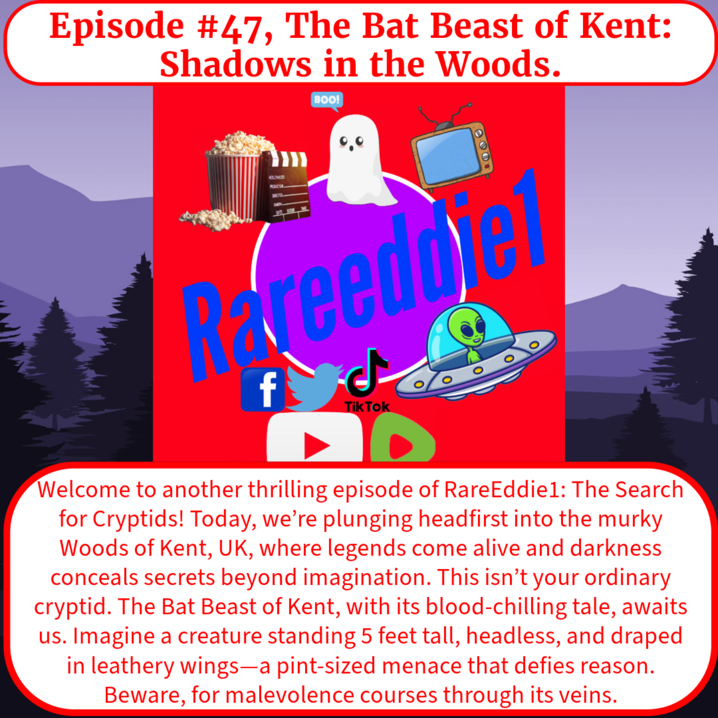 Episode #47, The Bat Beast of Kent: Shadows in the Woods.