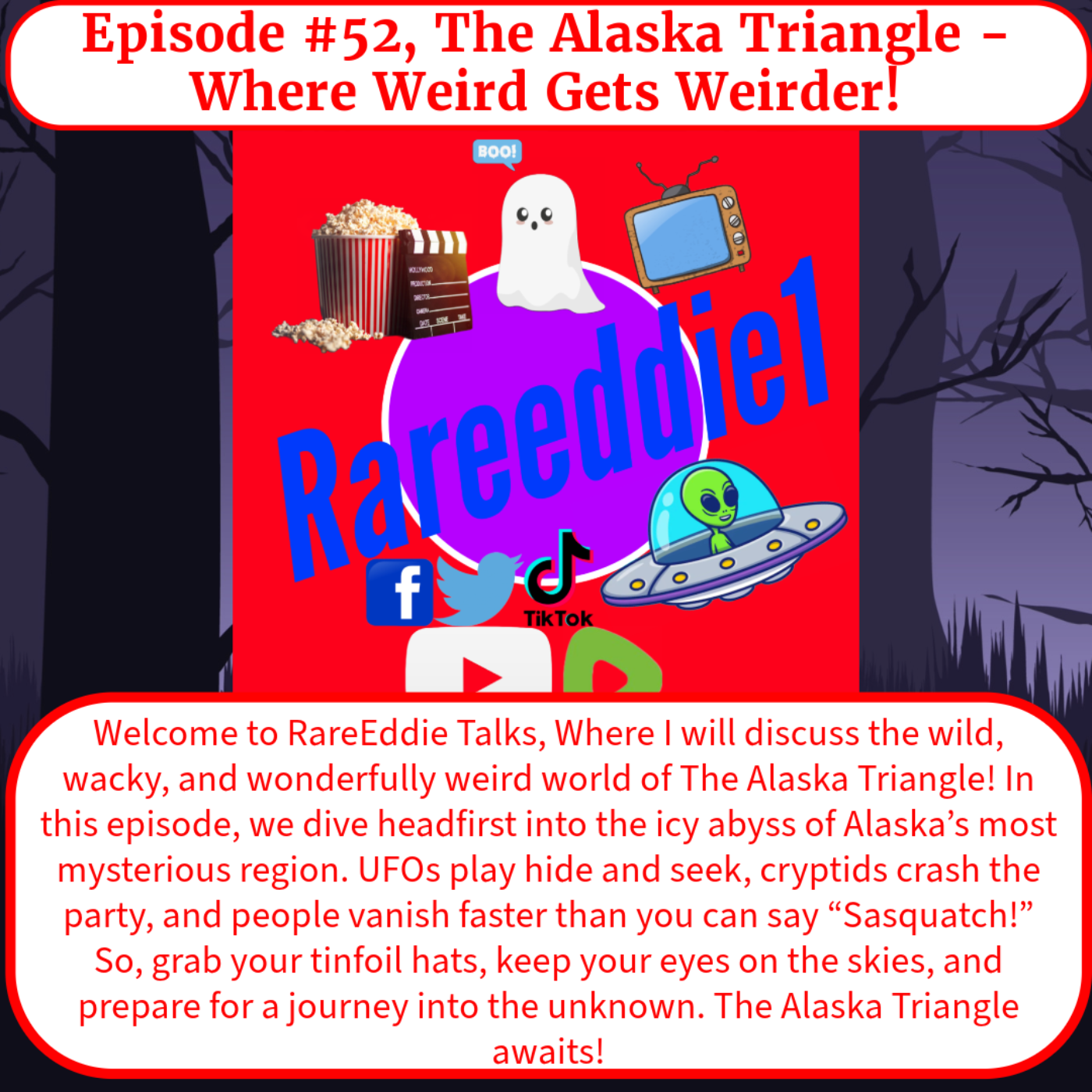 Episode #52, The Alaska Triangle - Where Weird Gets Weirder!