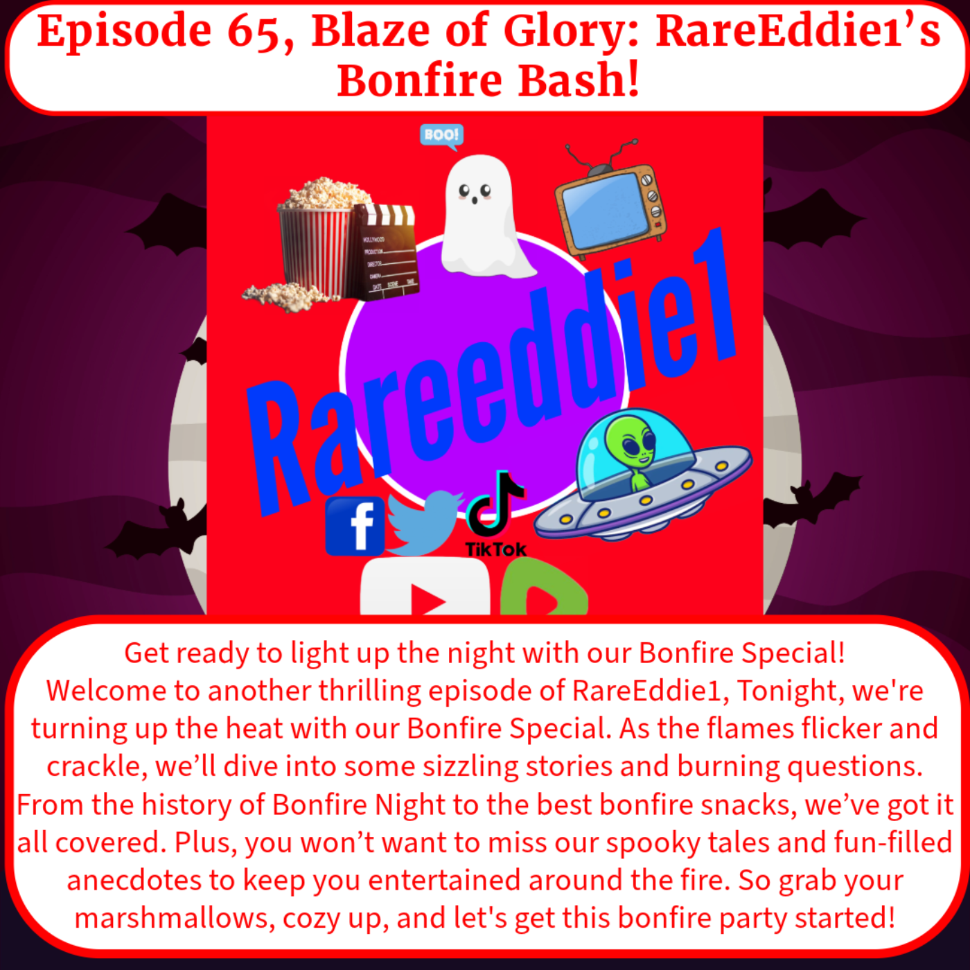 Episode 65, Blaze of Glory: RareEddie1’s Bonfire Bash!