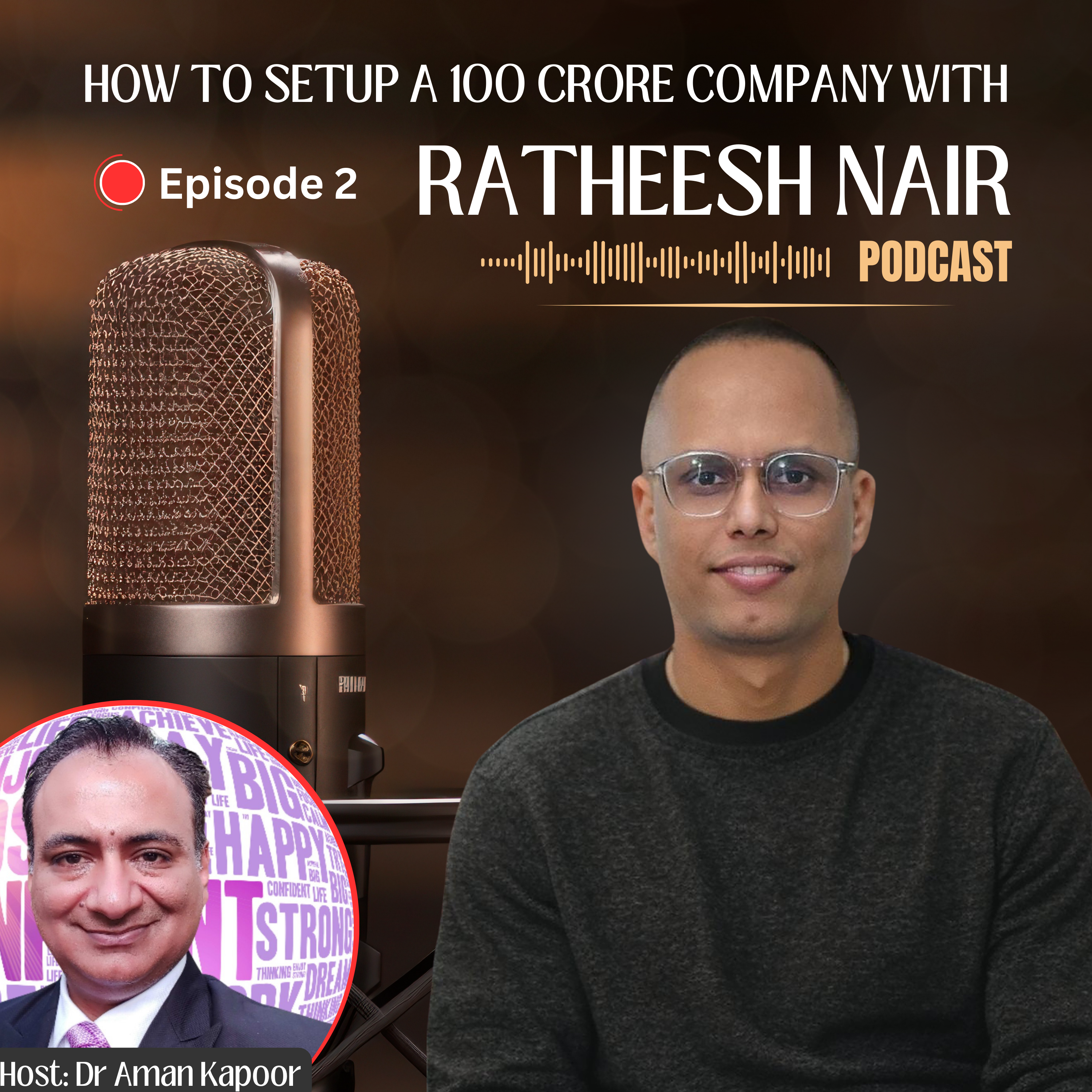 How To Set-Up a 100 Crore Company : Podcast with Ratheesh Nair