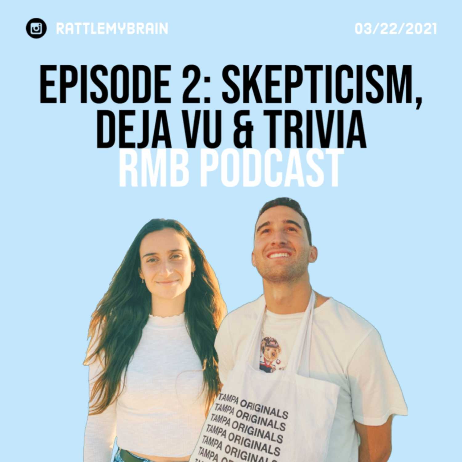 2. Skepticism, Déjà Vu & Trivia