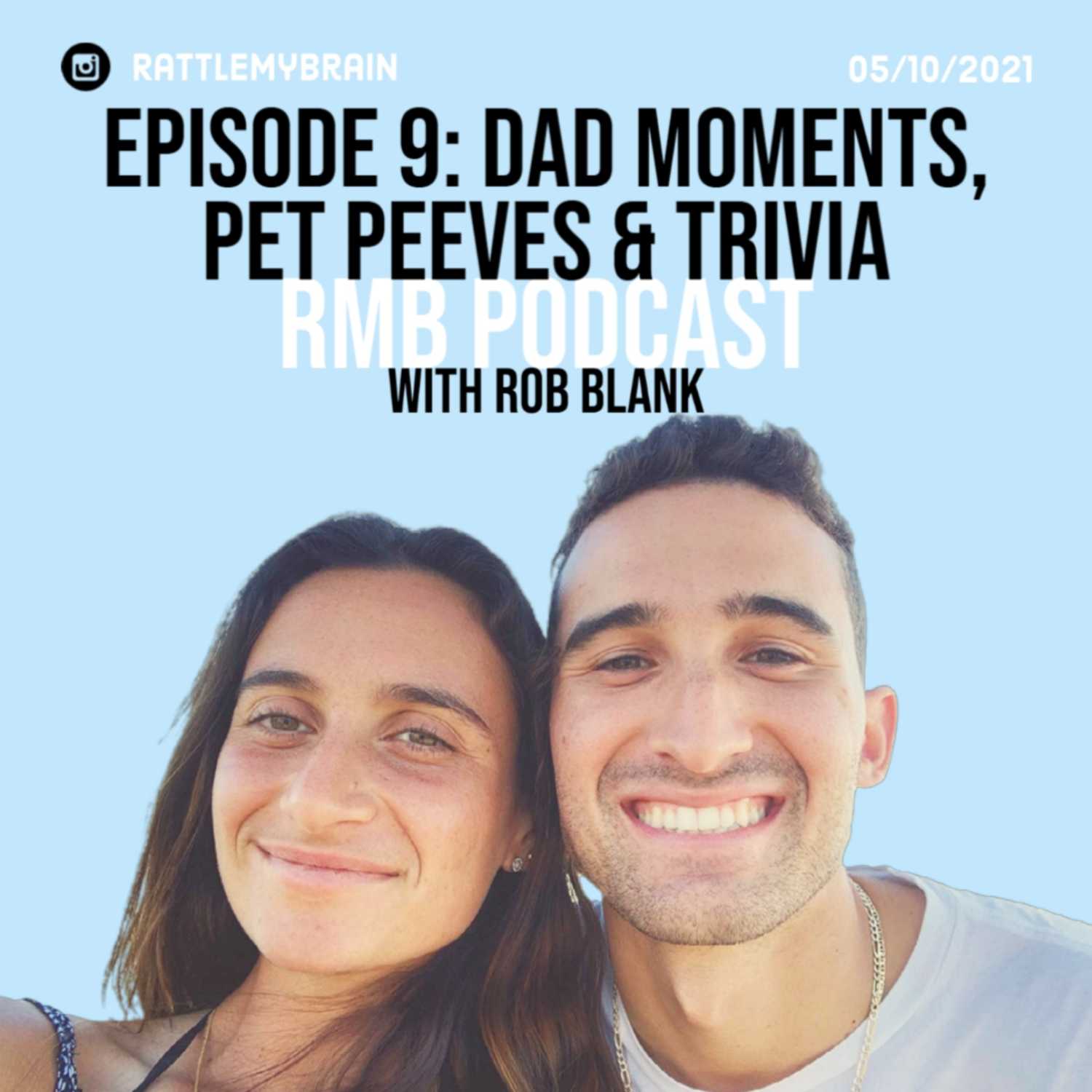 9. Dad Moments, Pet Peeves & Trivia