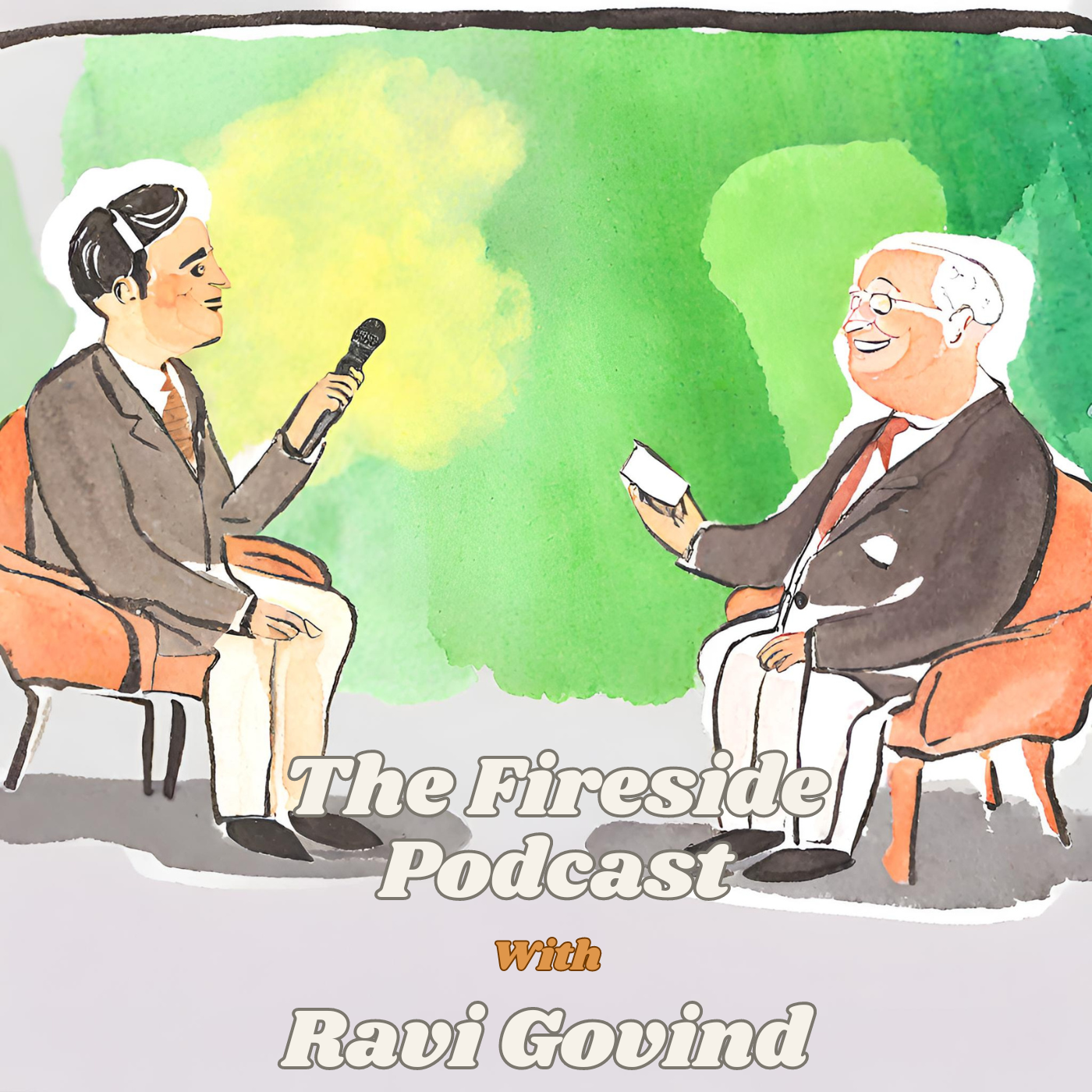 The Fireside Podcast with Ravi Govind