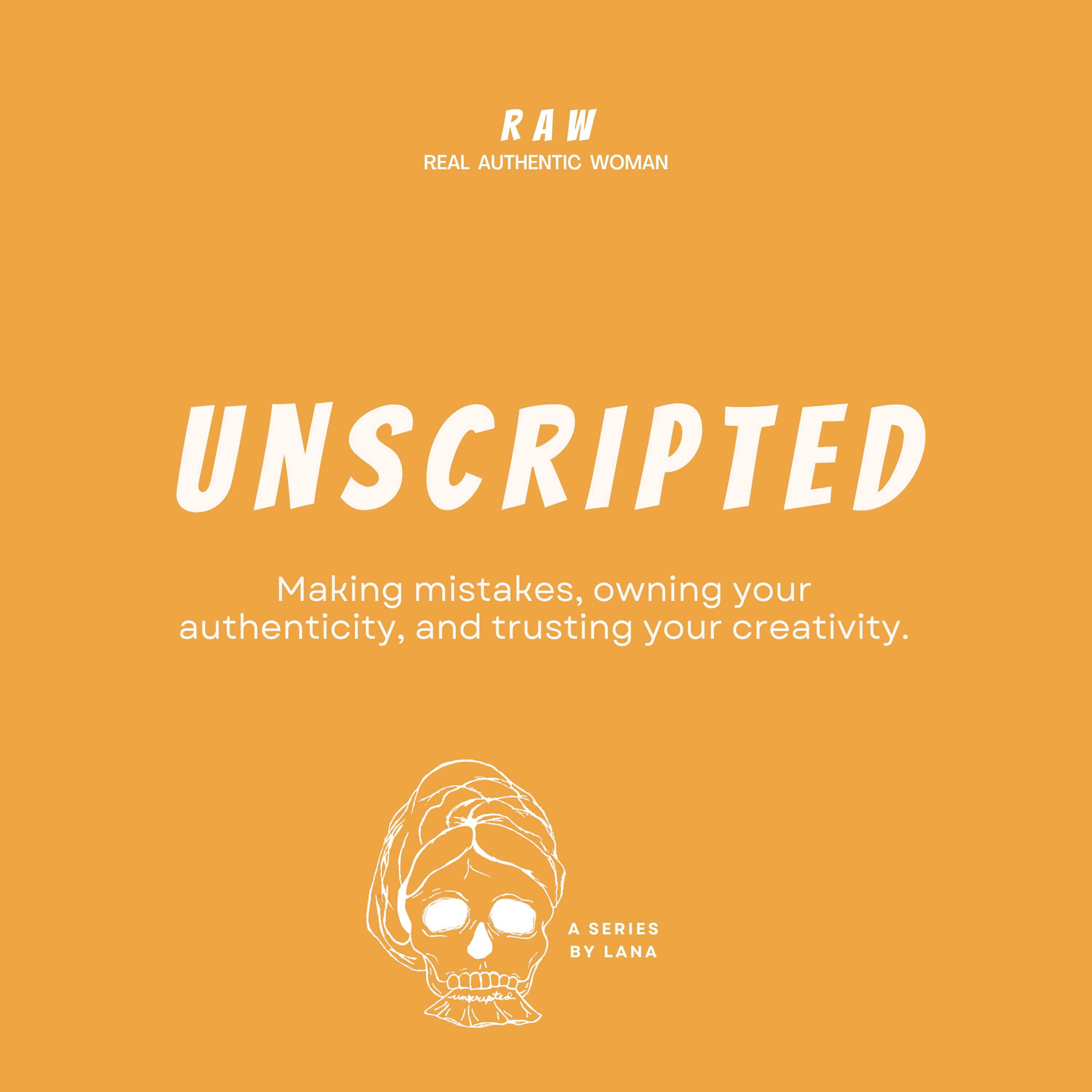 UNSCRIPTED: Making mistakes, owning your authenticity, and trusting your creativity. episode artwork