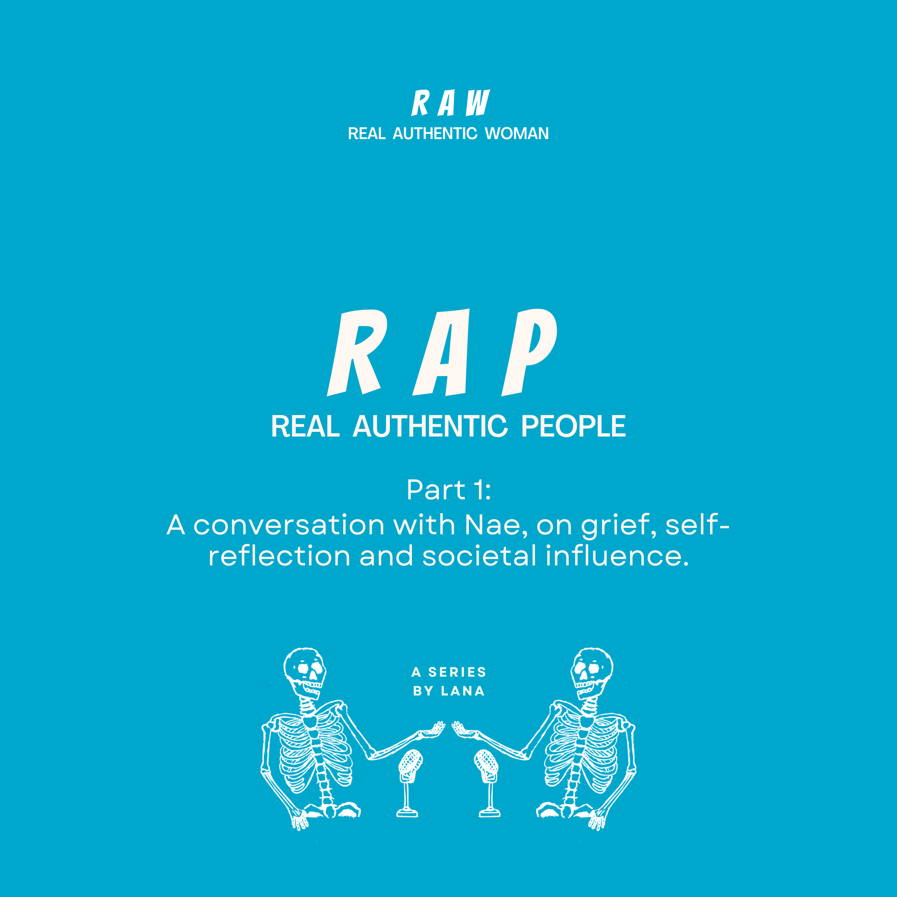 RAP: Part 1: A conversation with Nae, on grief, self-reflection and societal influence. episode artwork