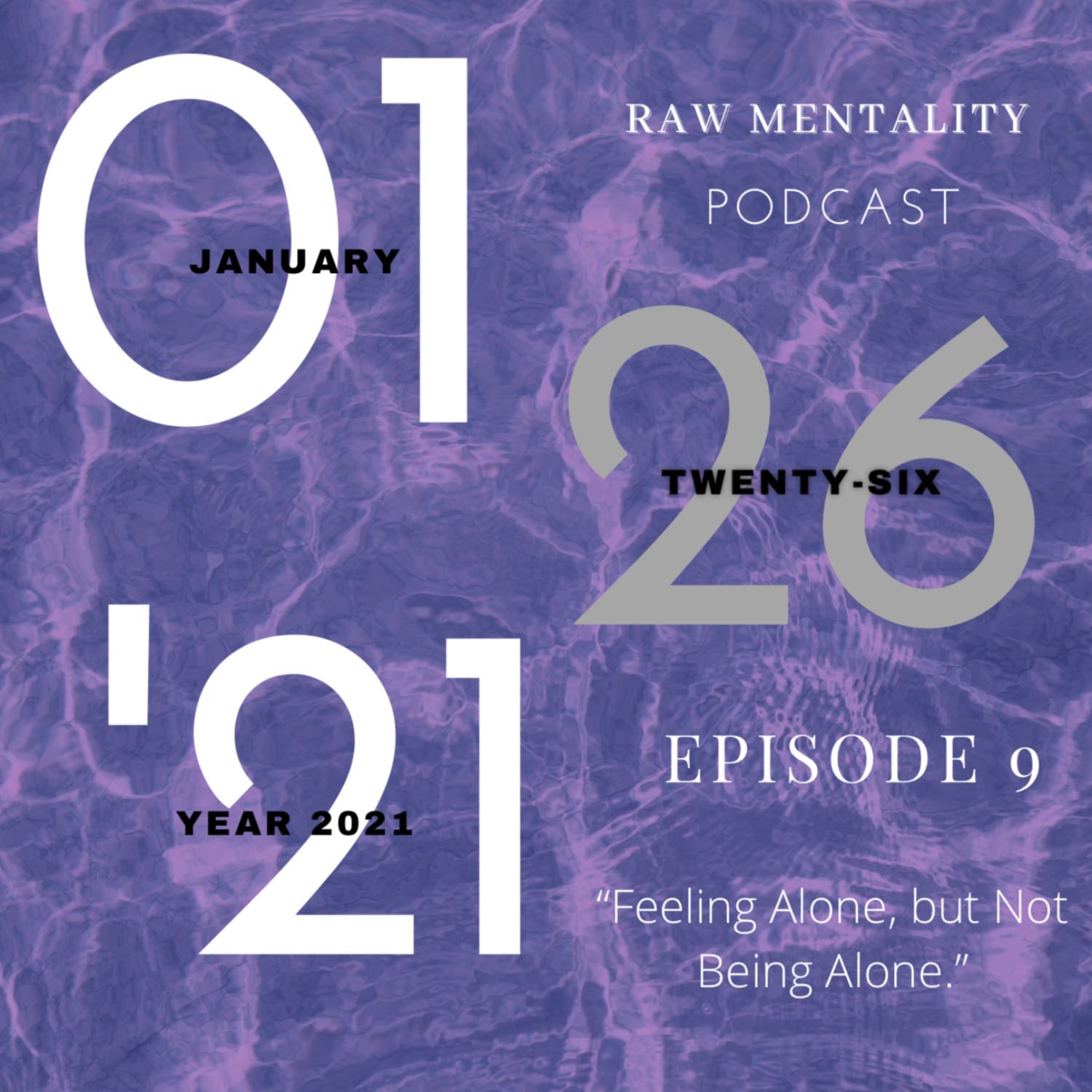 S1 | E9: Feeling Alone but Not Being Alone