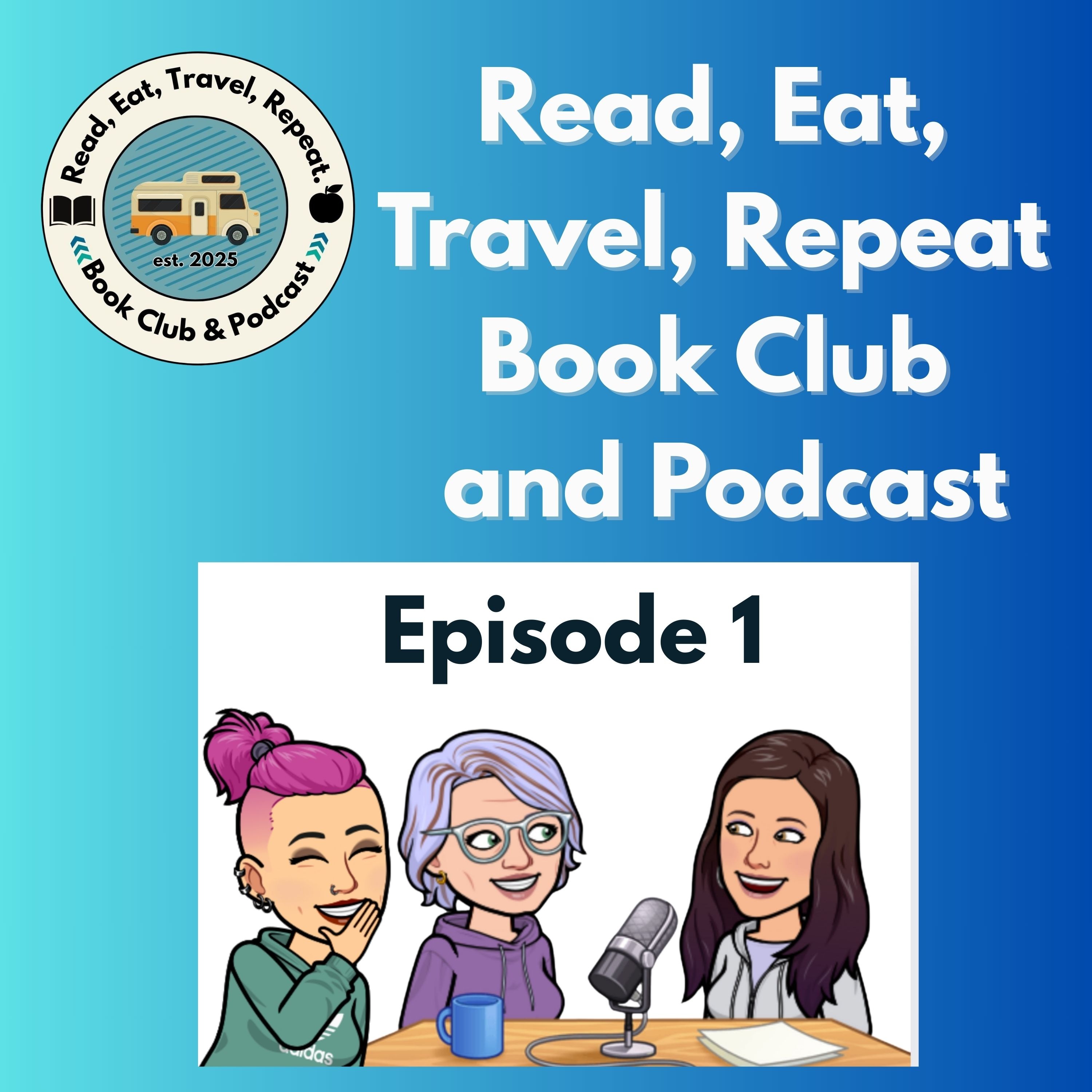 Read, Eat, Travel, Repeat Book Club and Podcast