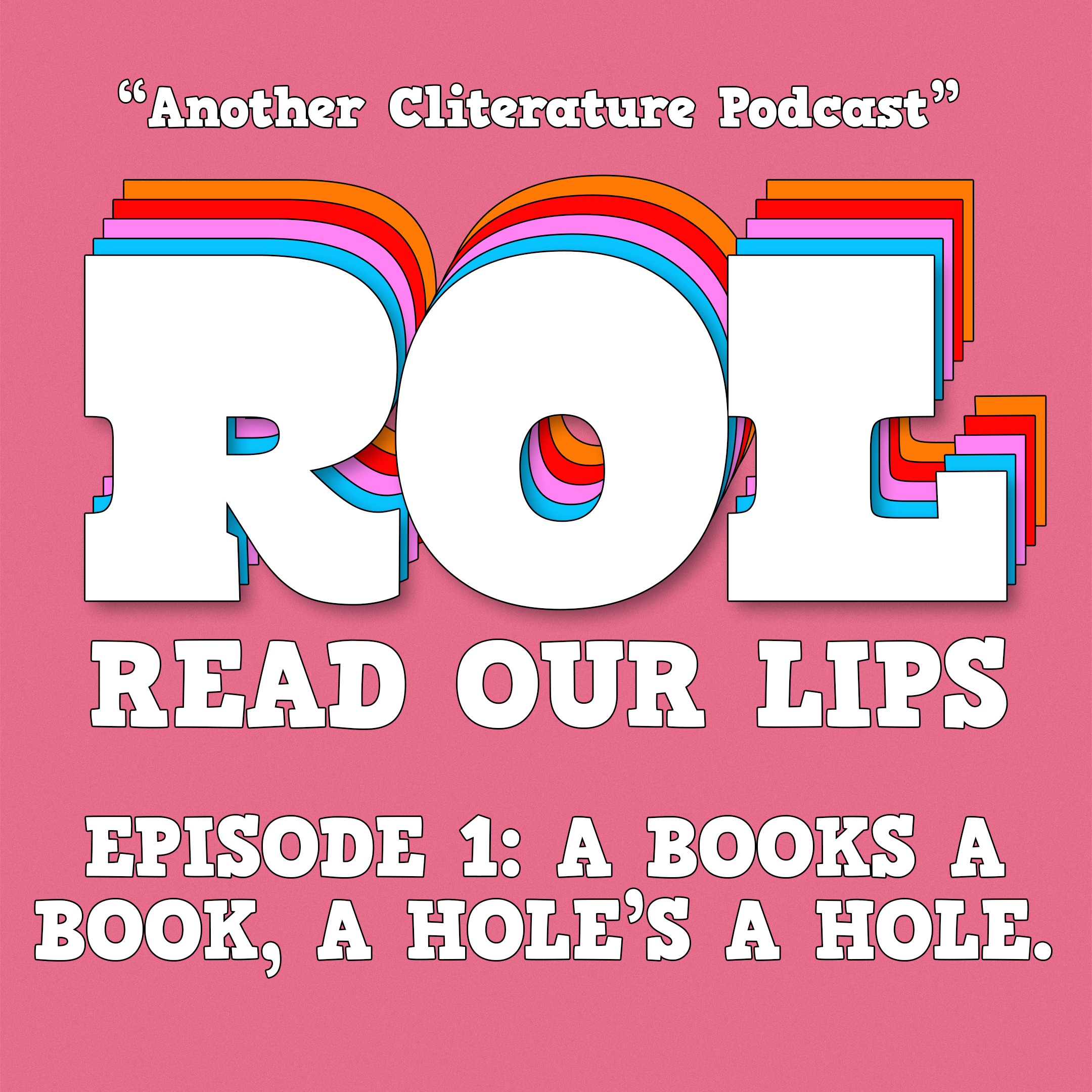 Read Our Lips: Episode 1 - A Book's a Book, a Hole's a Hole.  episode artwork