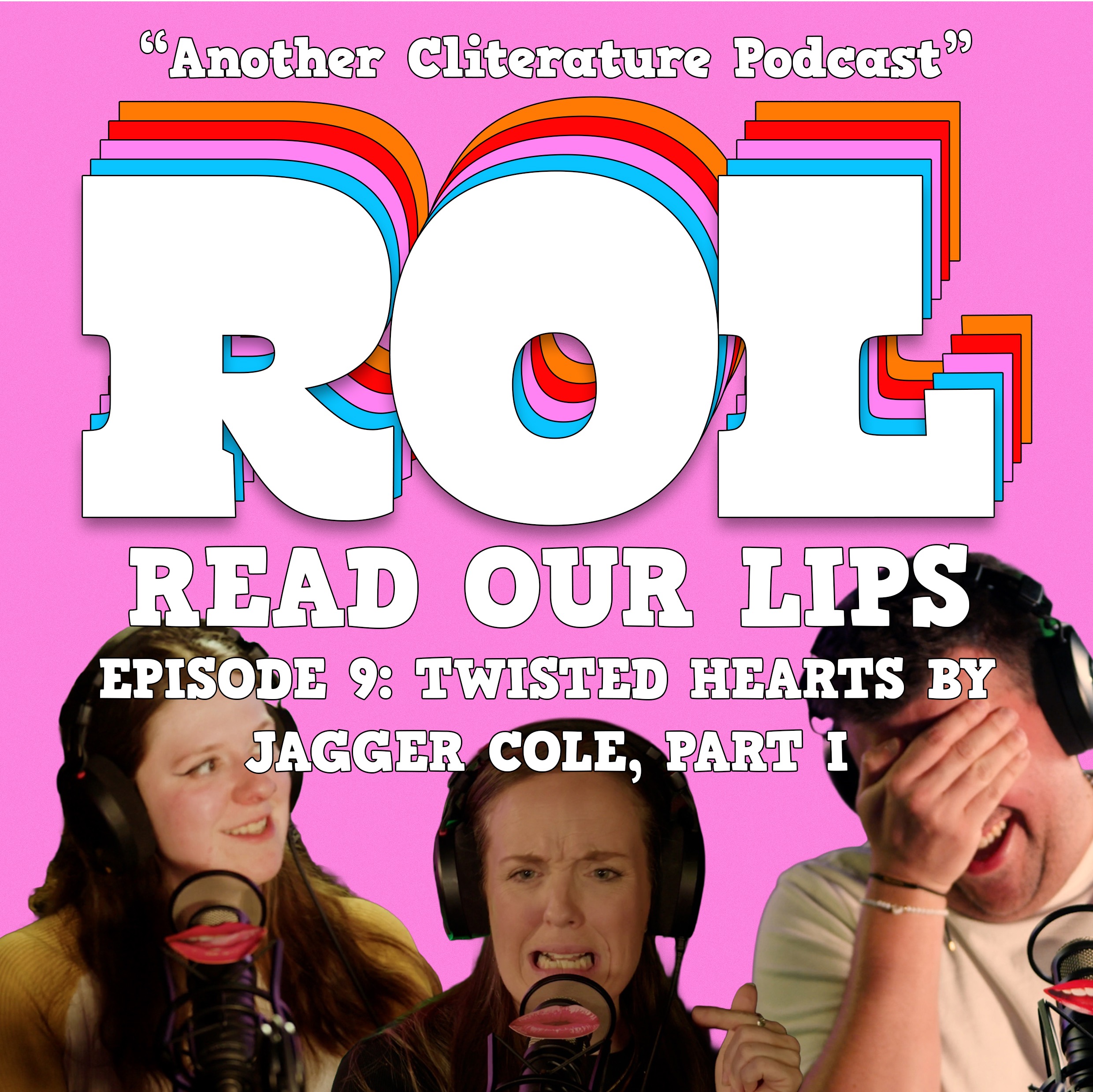 Read Our Lips: Episode 9 - Twisted Hearts by Jagger Cole, Part I episode artwork