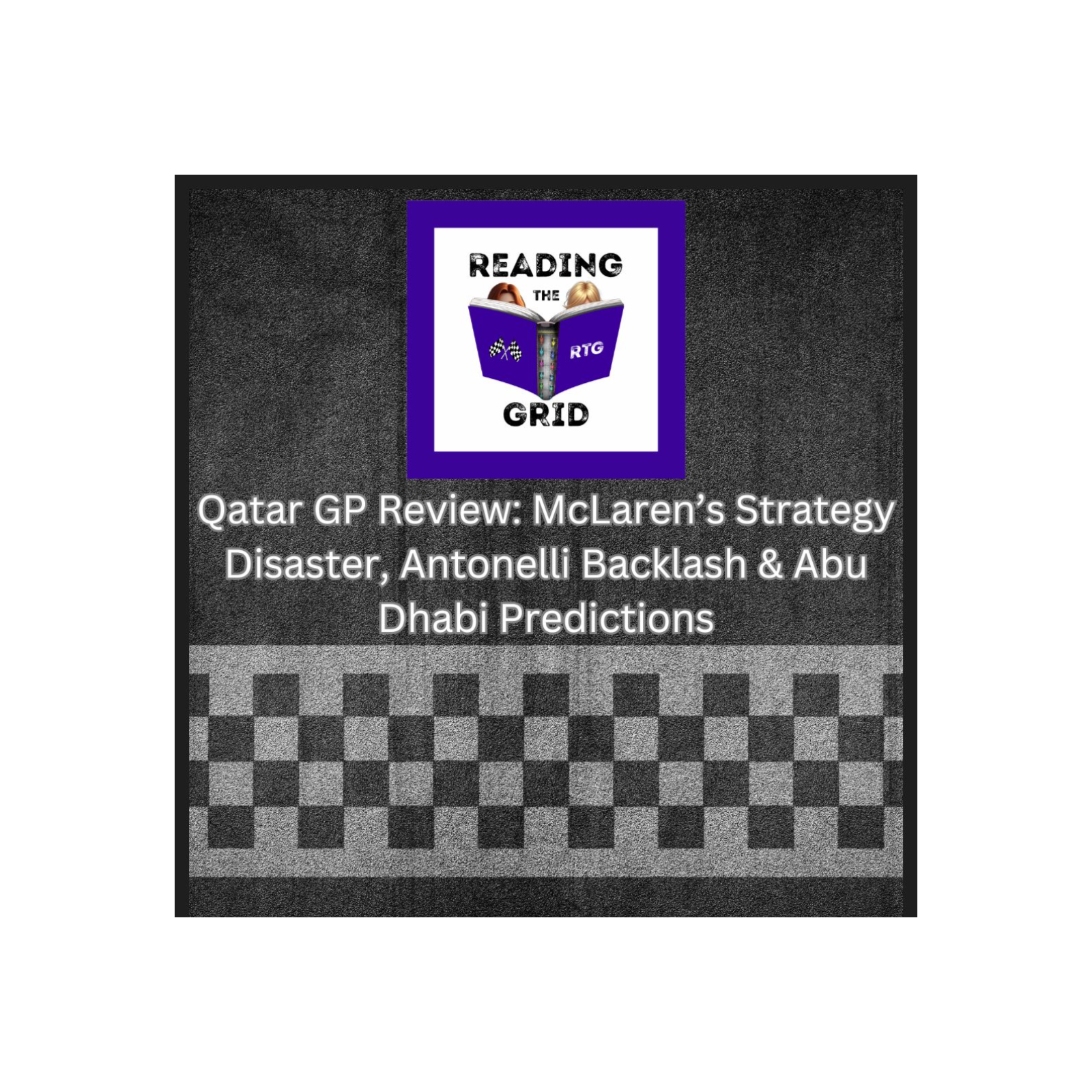 Qatar GP Review: McLaren’s Strategy Disaster, Antonelli Backlash & Abu Dhabi Predictions episode artwork