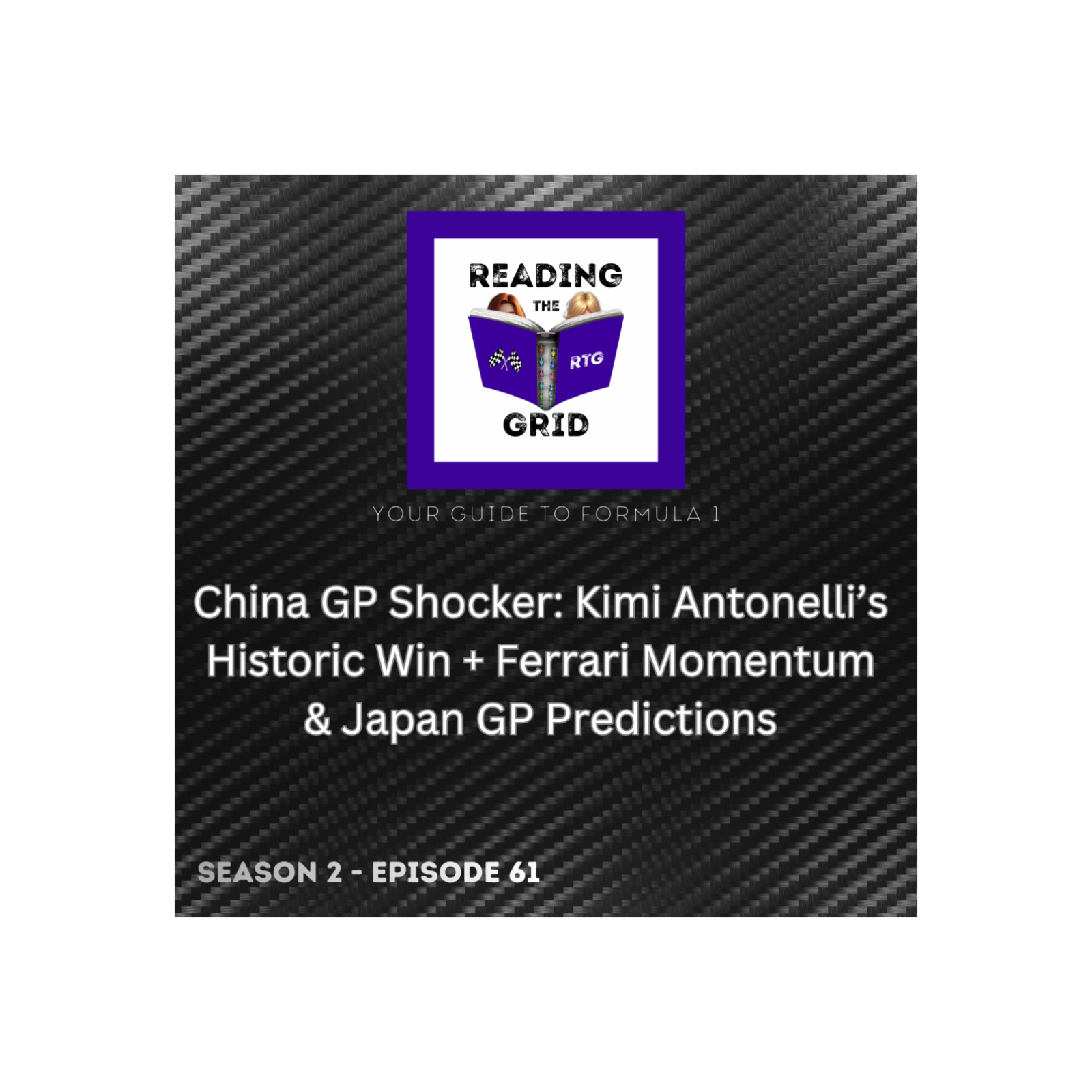 China GP Shocker: Kimi Antonelli’s Historic Win + Ferrari Momentum & Japan GP Predictions episode artwork