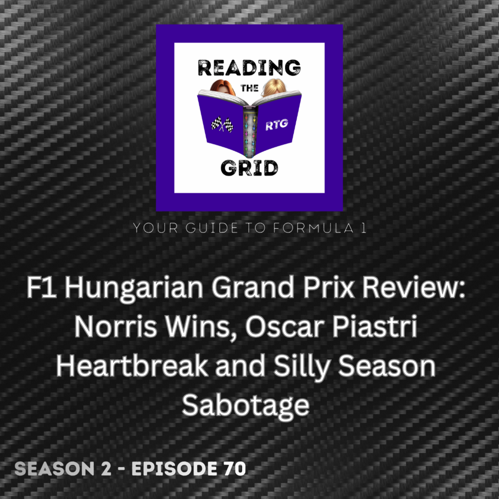 F1 Hungarian Grand Prix Review: Norris Wins, Oscar Piastri Heartbreak and Silly Season Sabotage episode artwork
