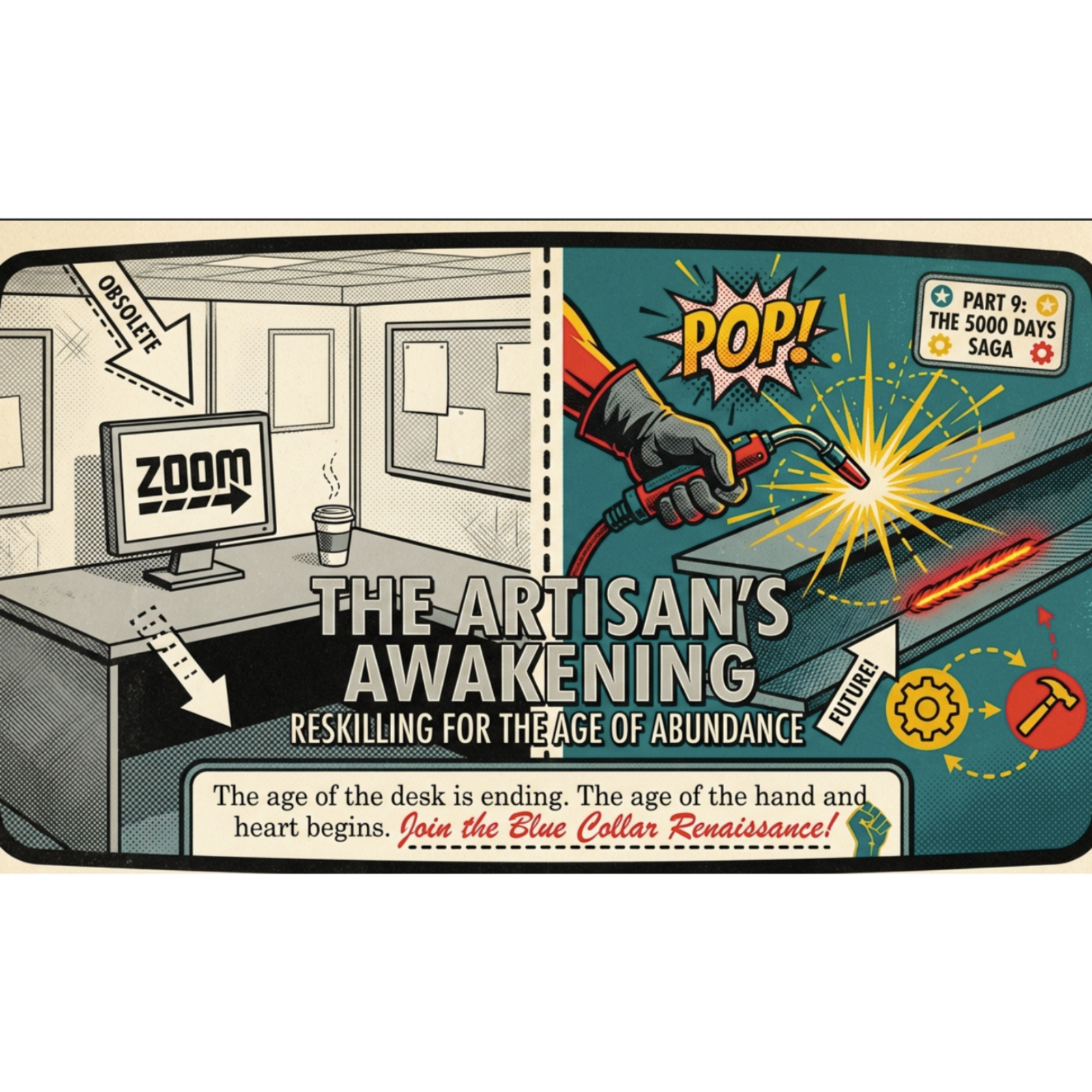 You Have 5000 Days: Navigating the End of Work as We Know It. Part 9: The Artisan's Awakening.