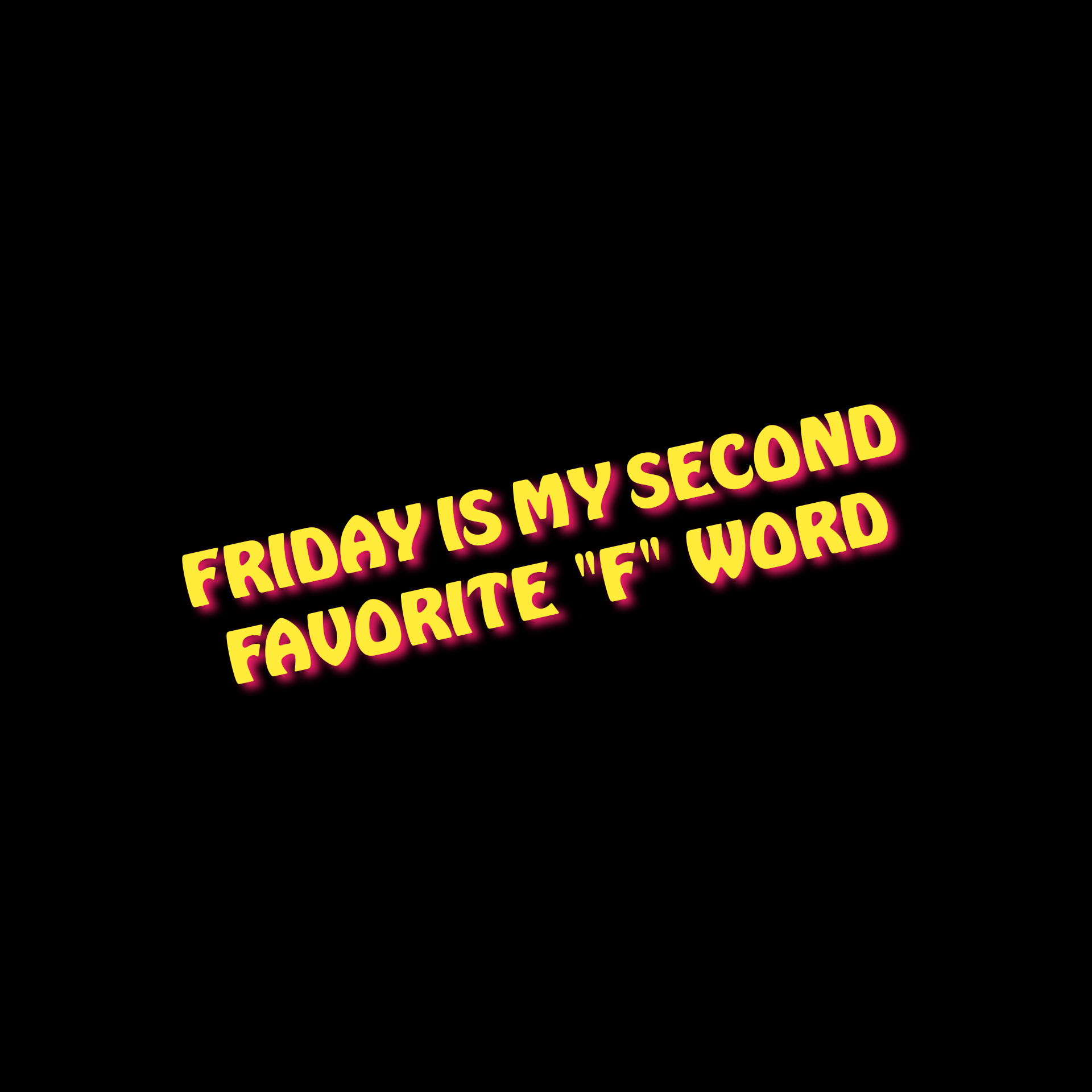 Friday is my second favorite " F " word! episode artwork