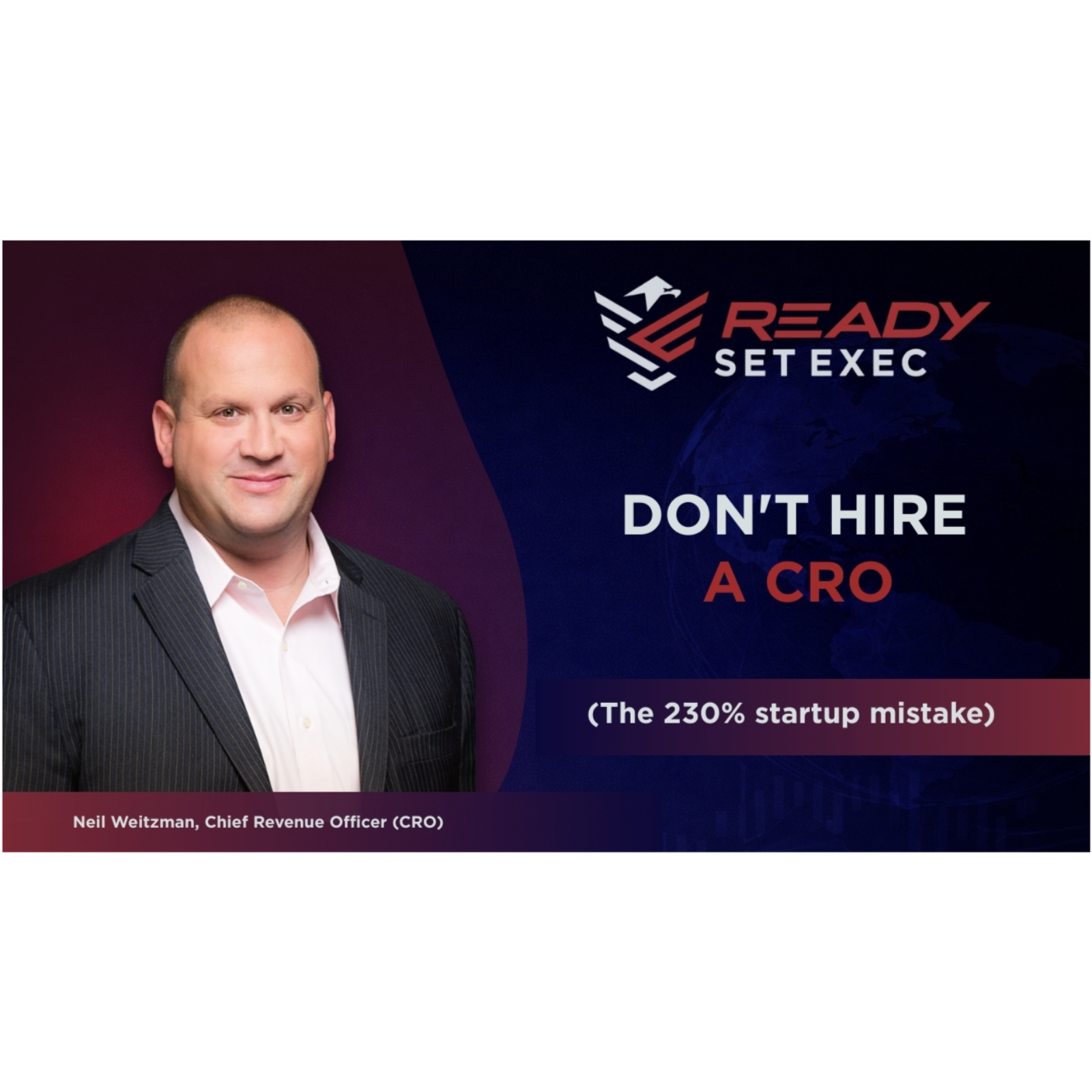 Neil Weitzman: The Hidden Cost of Bad Hires | Ready Set Exec episode artwork