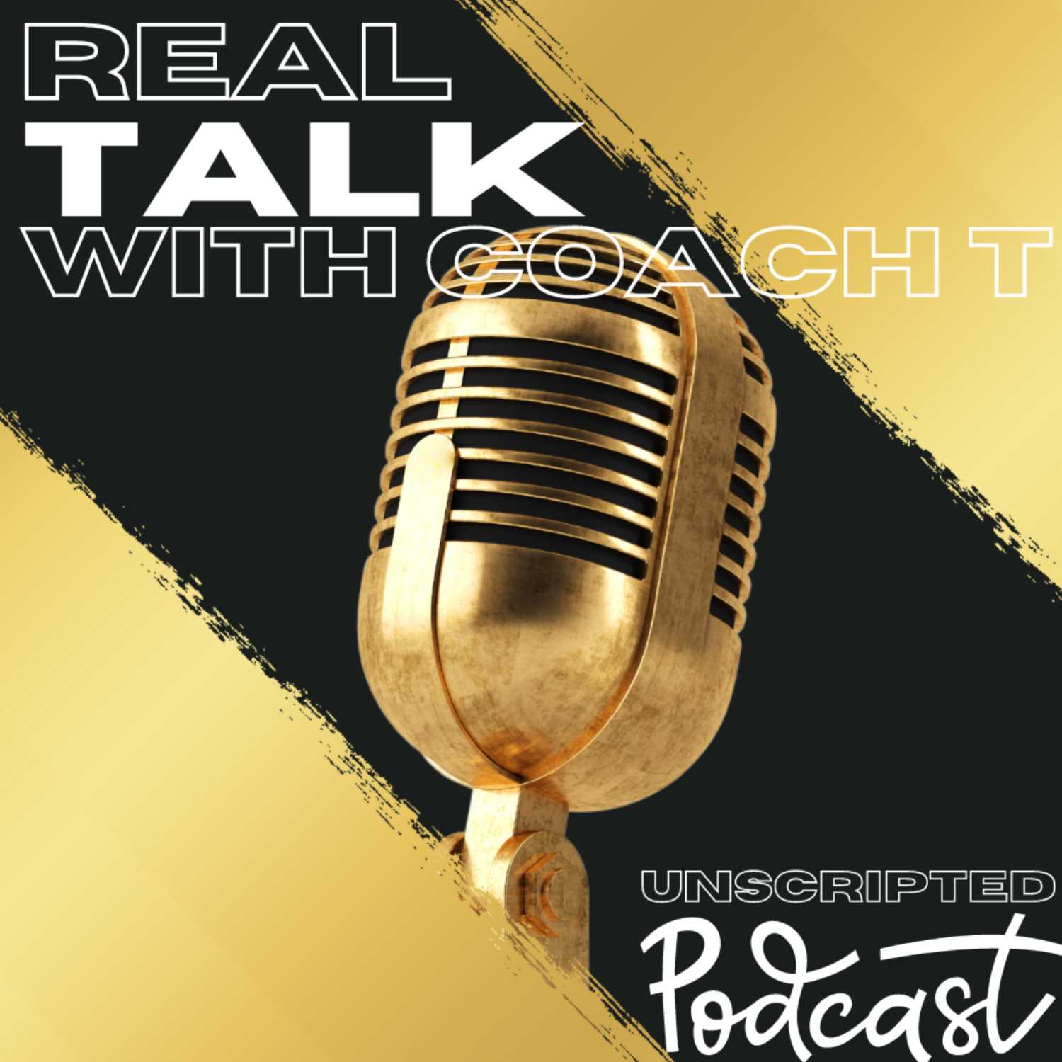 Real Talk with Coach T: Unscripted podcast artwork
