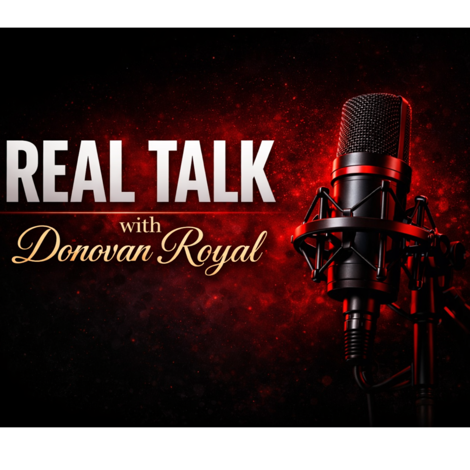 Real Talk with Donovan Royal – Episode 1: What Do I Think About Single Moms?