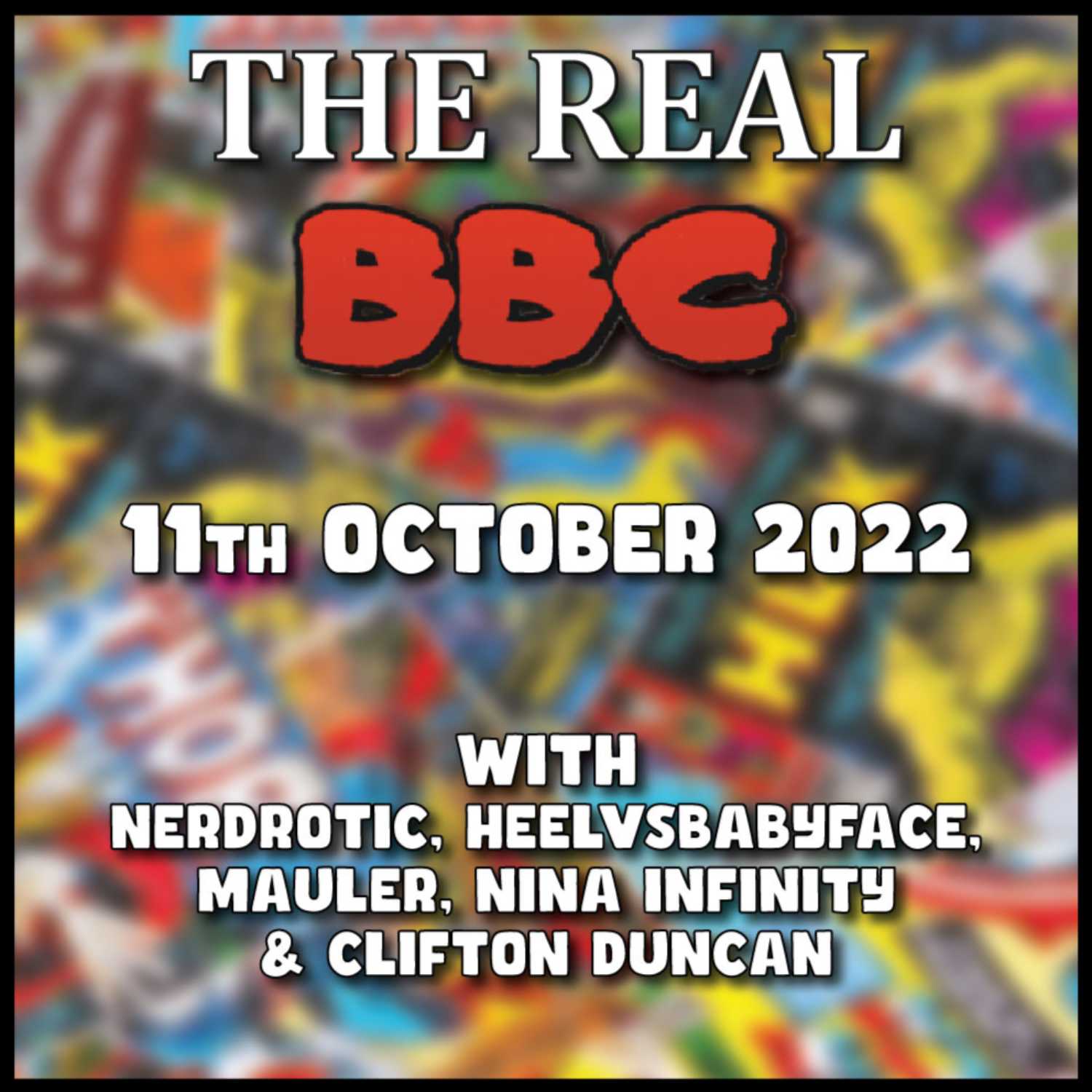 11th October 2022 - The Real BBC: w/Clifton Duncan EVERYTHING HAS LED TO THIS!!!!!