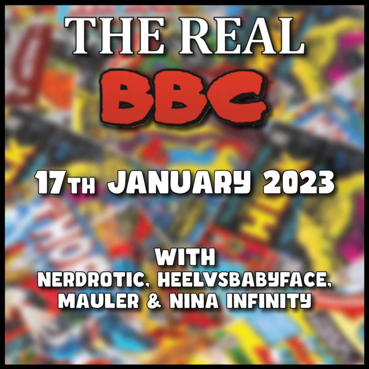 17th January 2023 - The Real BBC: Velma TRAINWRECK, The Last of Us w/ The Gang
