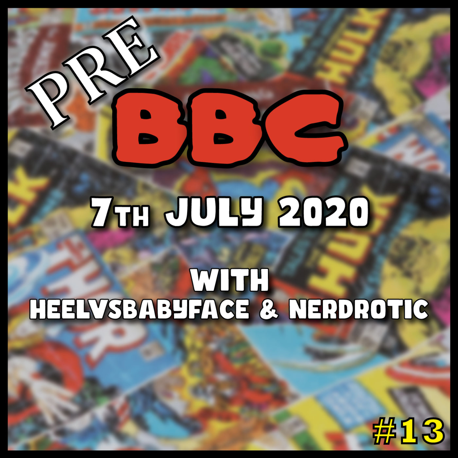 #13 - 7th July 2020 - THE B.B.C. episode artwork