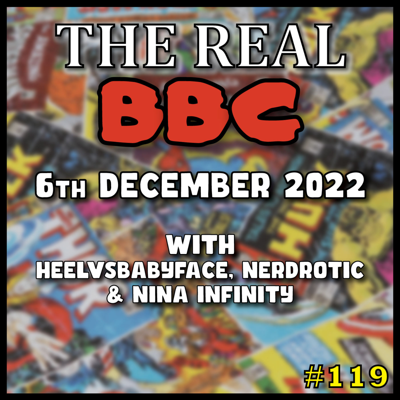 #119 - 6th December 2022 - The Real BBC: Marvel's Phase 4 Regret, The Last Man of Us w/ The Gang episode artwork