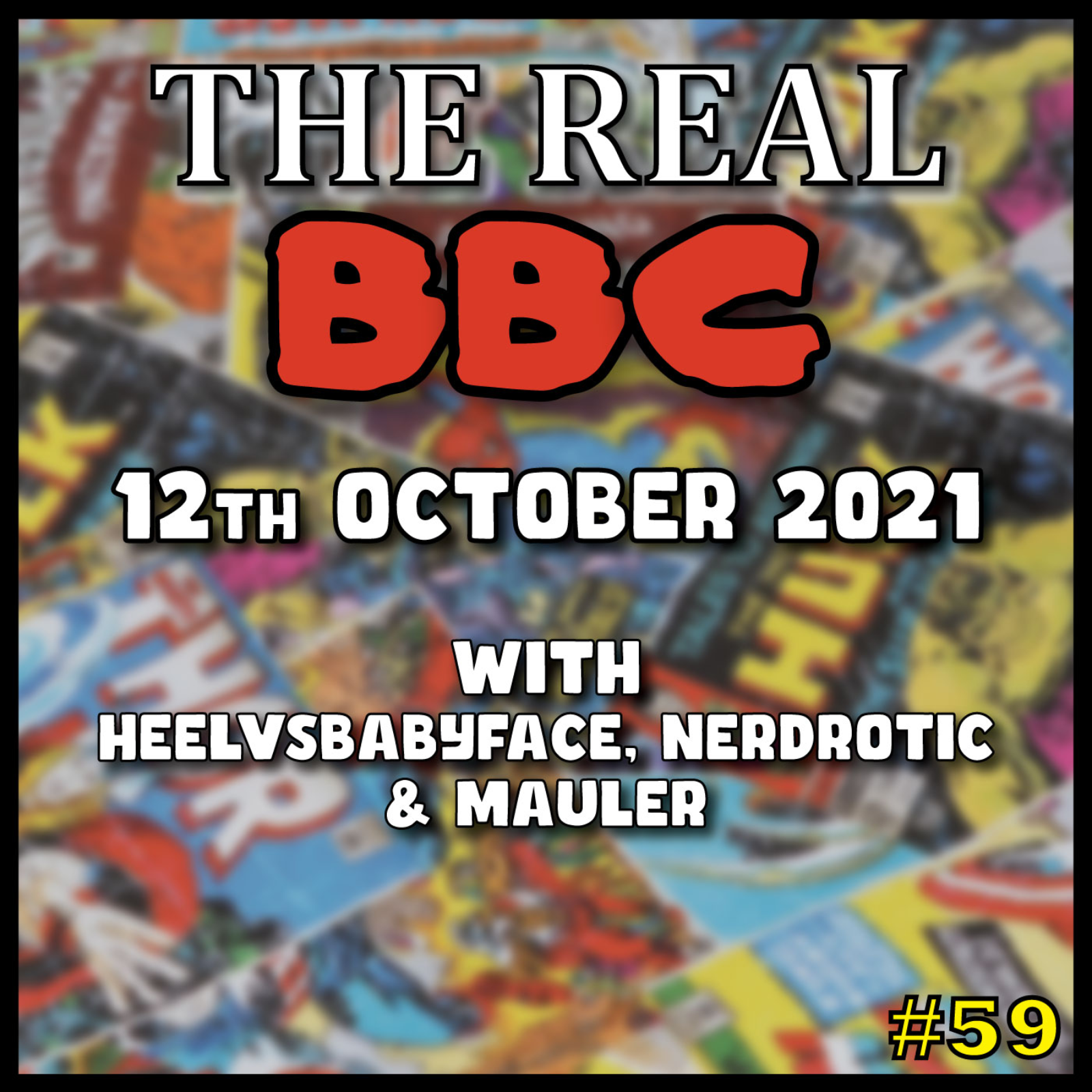 #59 - 12th October 2021 - The Real BBC w/Nerdrotic & Mauler: SuperGay, James Bond is Sad, Box Office Blunder episode artwork