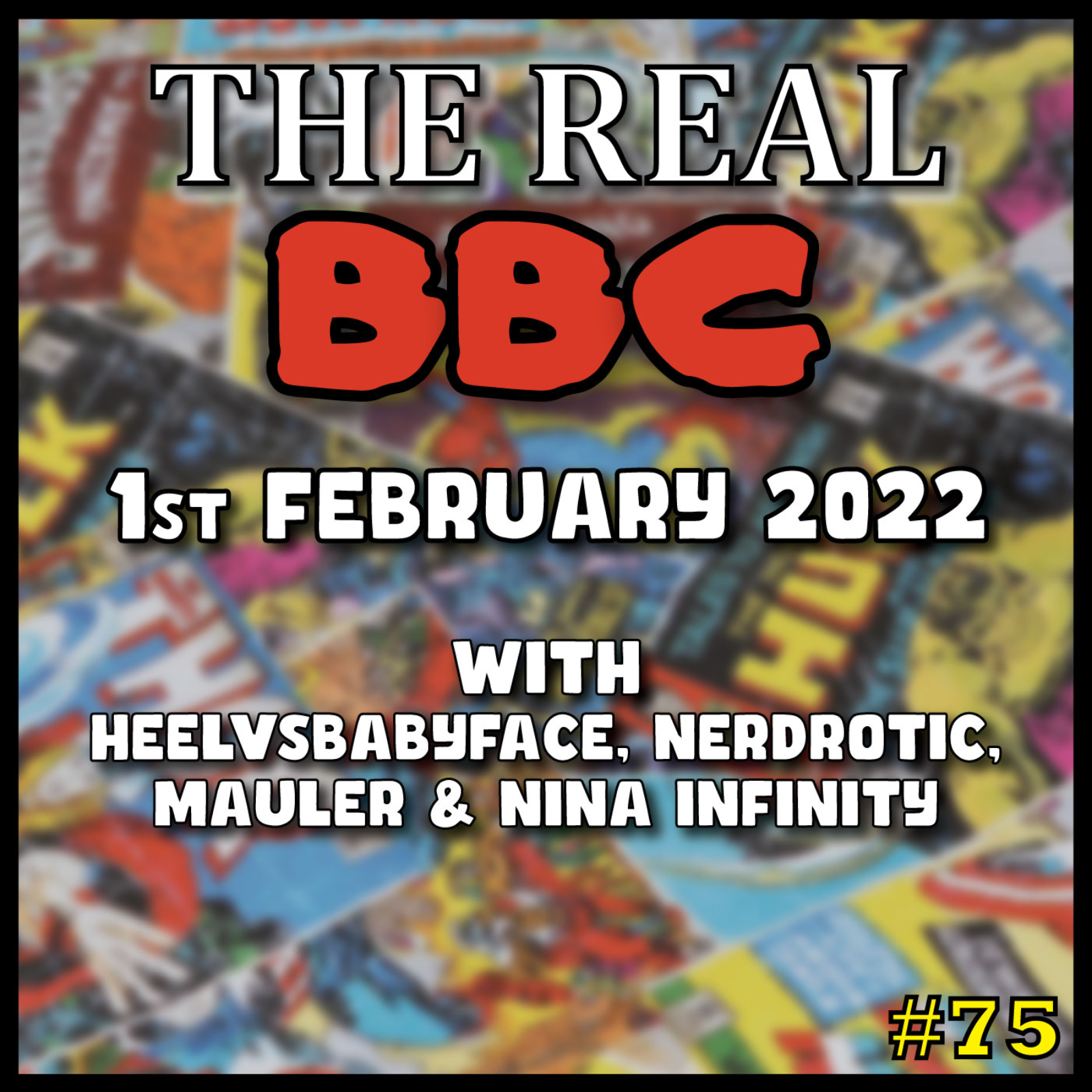 #75 - 1st February 2022 - The Real BBC - Hollyweird Working Overtime on the Crazy!! episode artwork