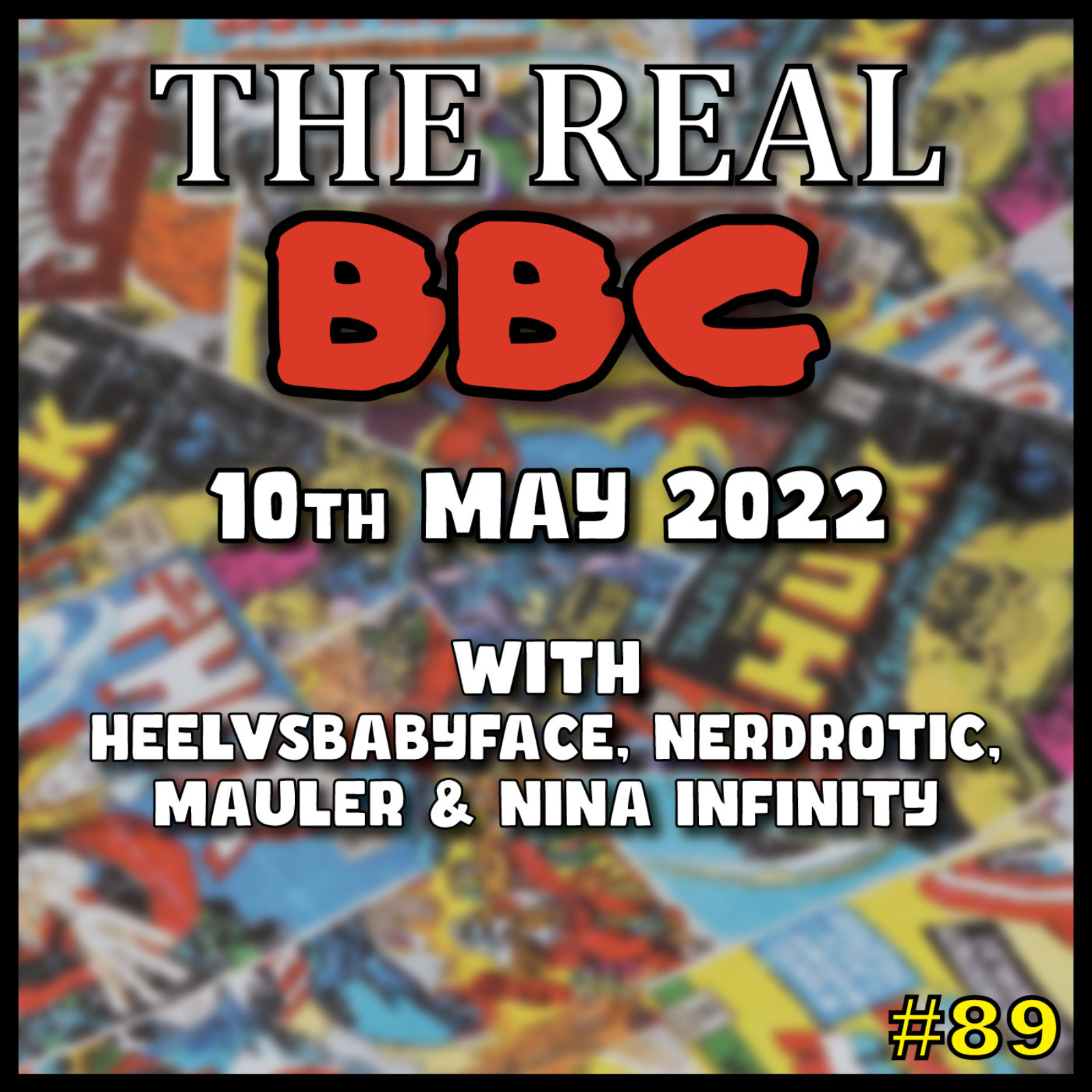 #89 - 10th May 2022 - The Real BBC: Doctor Who Gives a Toss Anymore w/ The Gang!! episode artwork