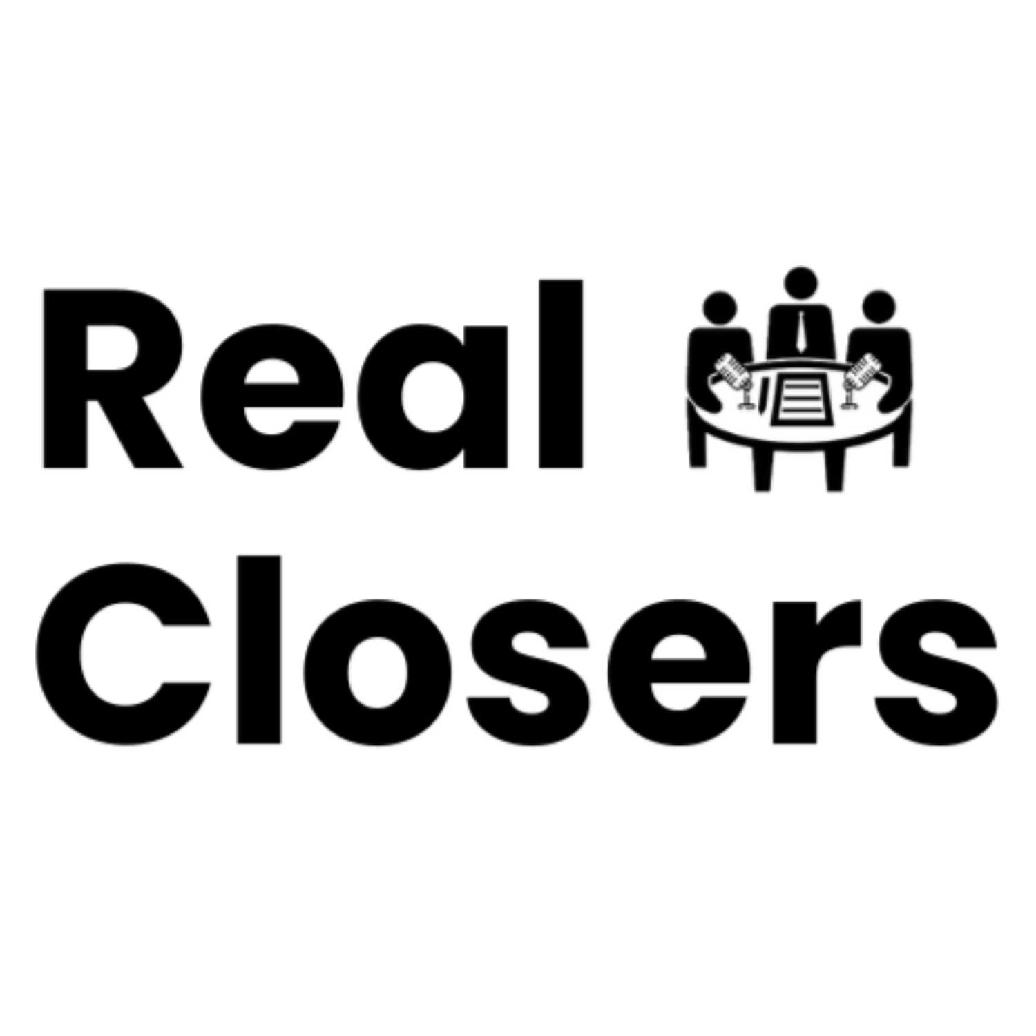 REAL CLOSERS