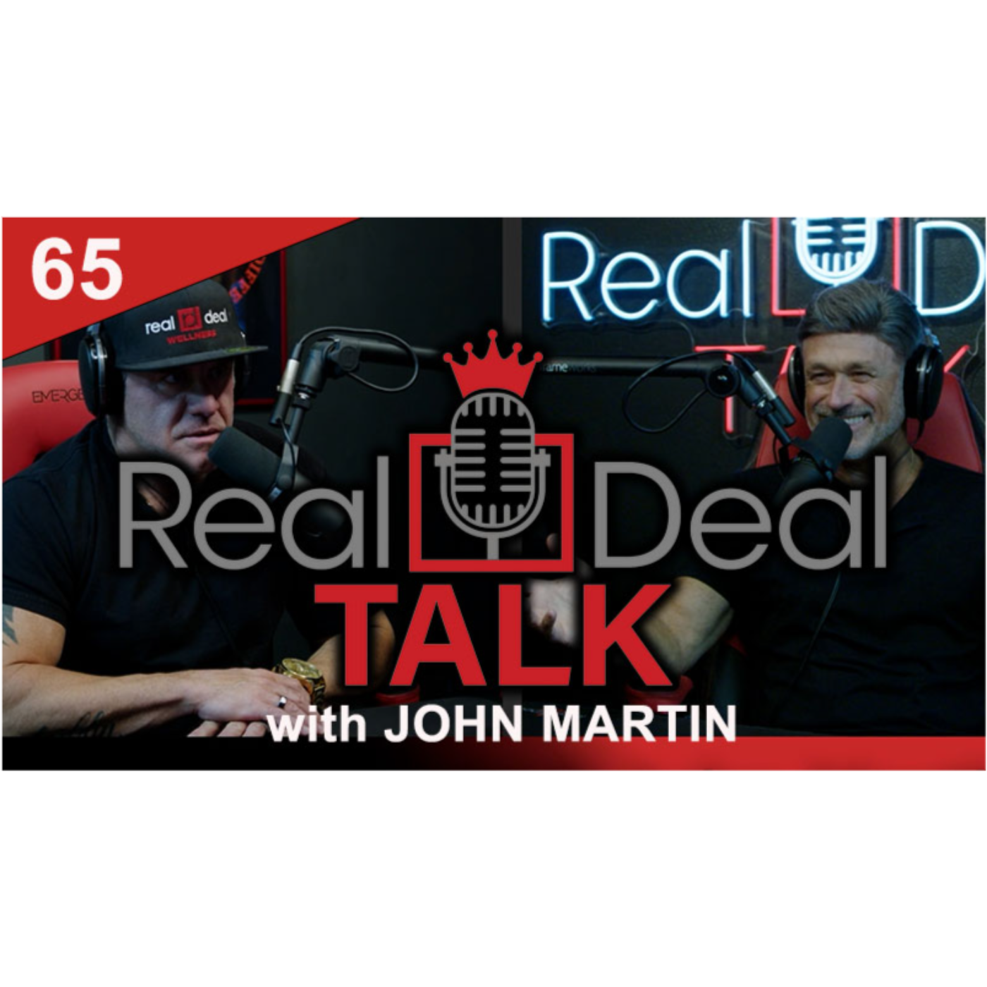 Real Deal Talk with JD - John Martin- Episode 65
