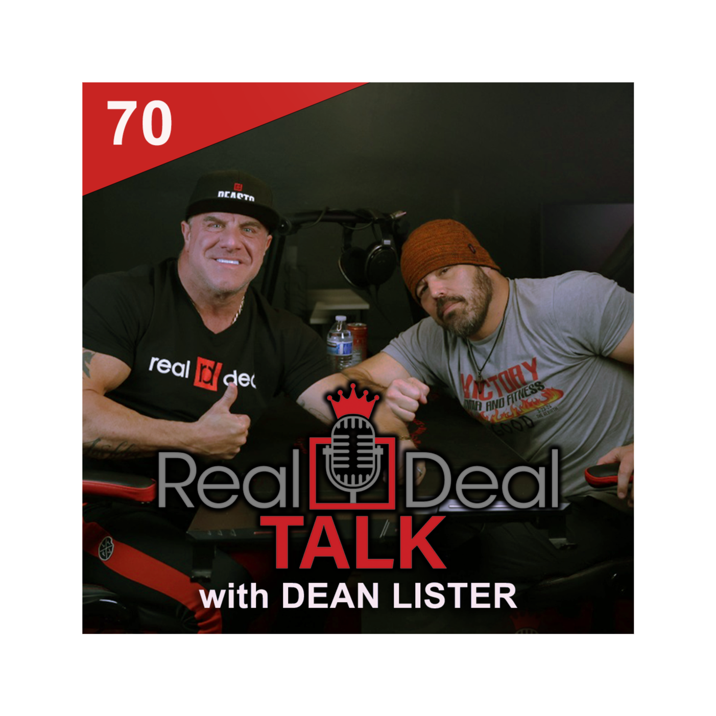 Real Deal Talk- Episode 70 - Dean Lister - FULL PODCAST