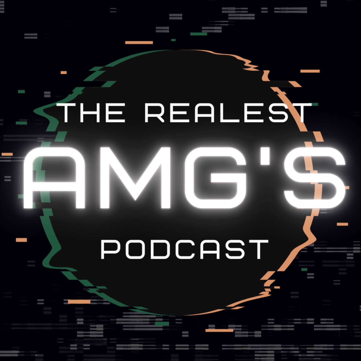 The Realest AMG’s Podcast