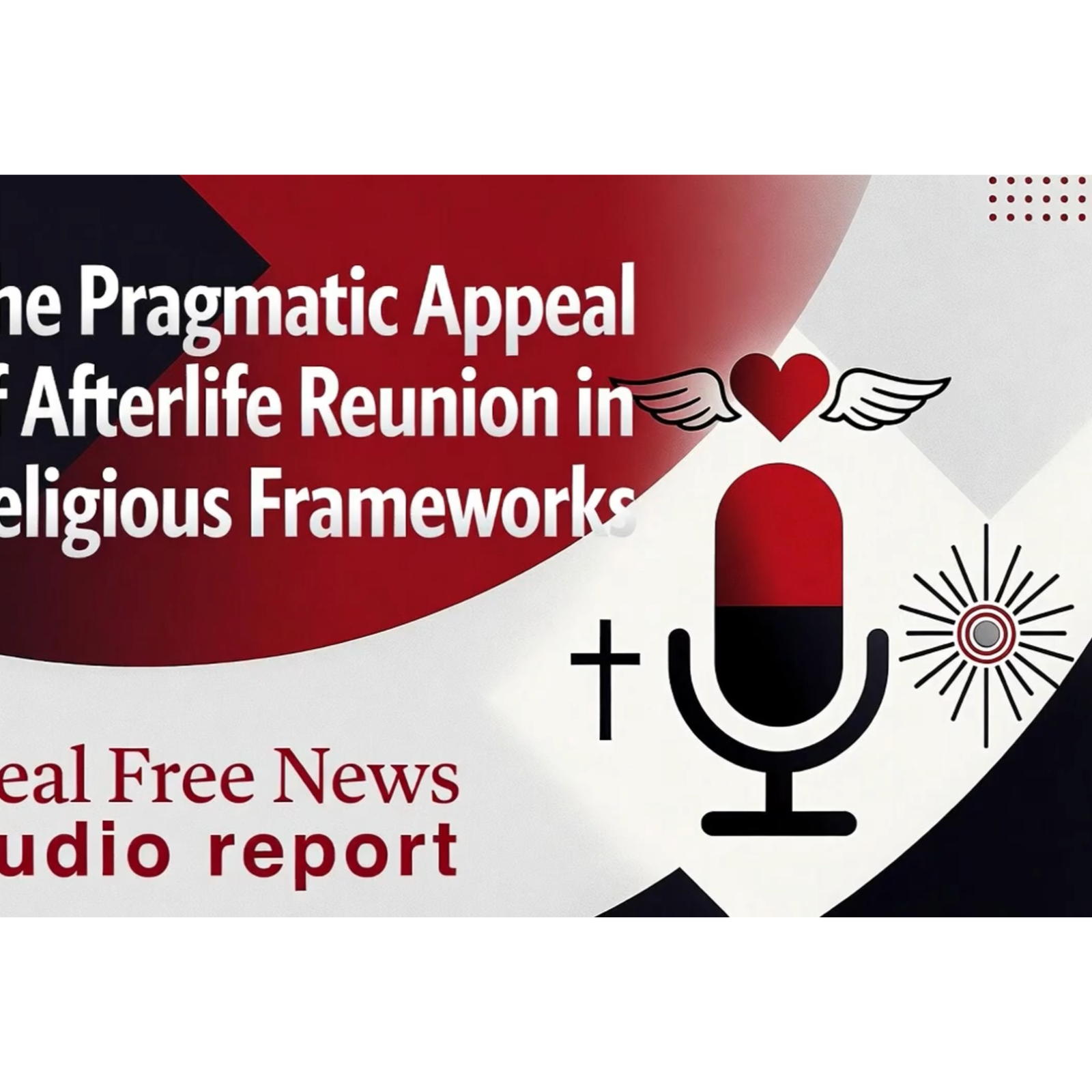 The Pragmatic Appeal of Afterlife Reunion in Religious Frameworks episode artwork