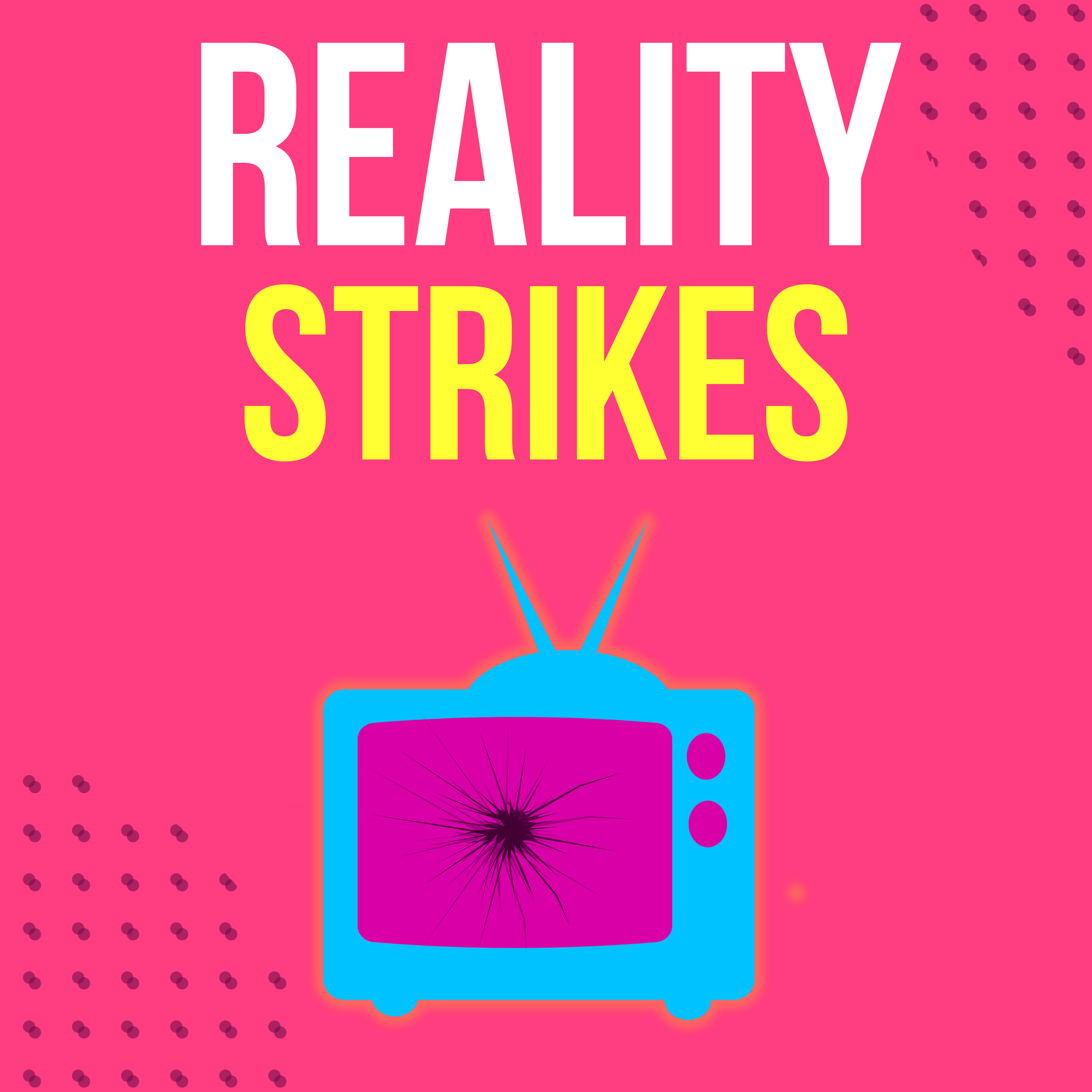 Reality Strikes
