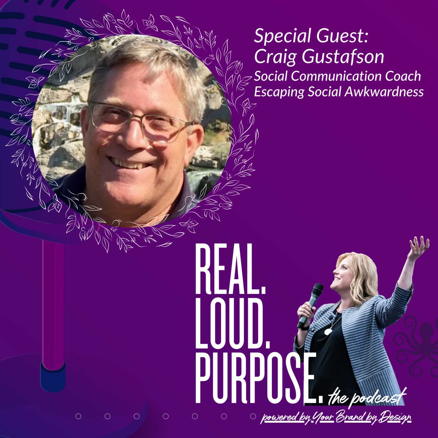 Get Real. Get Loud. With Purpose.