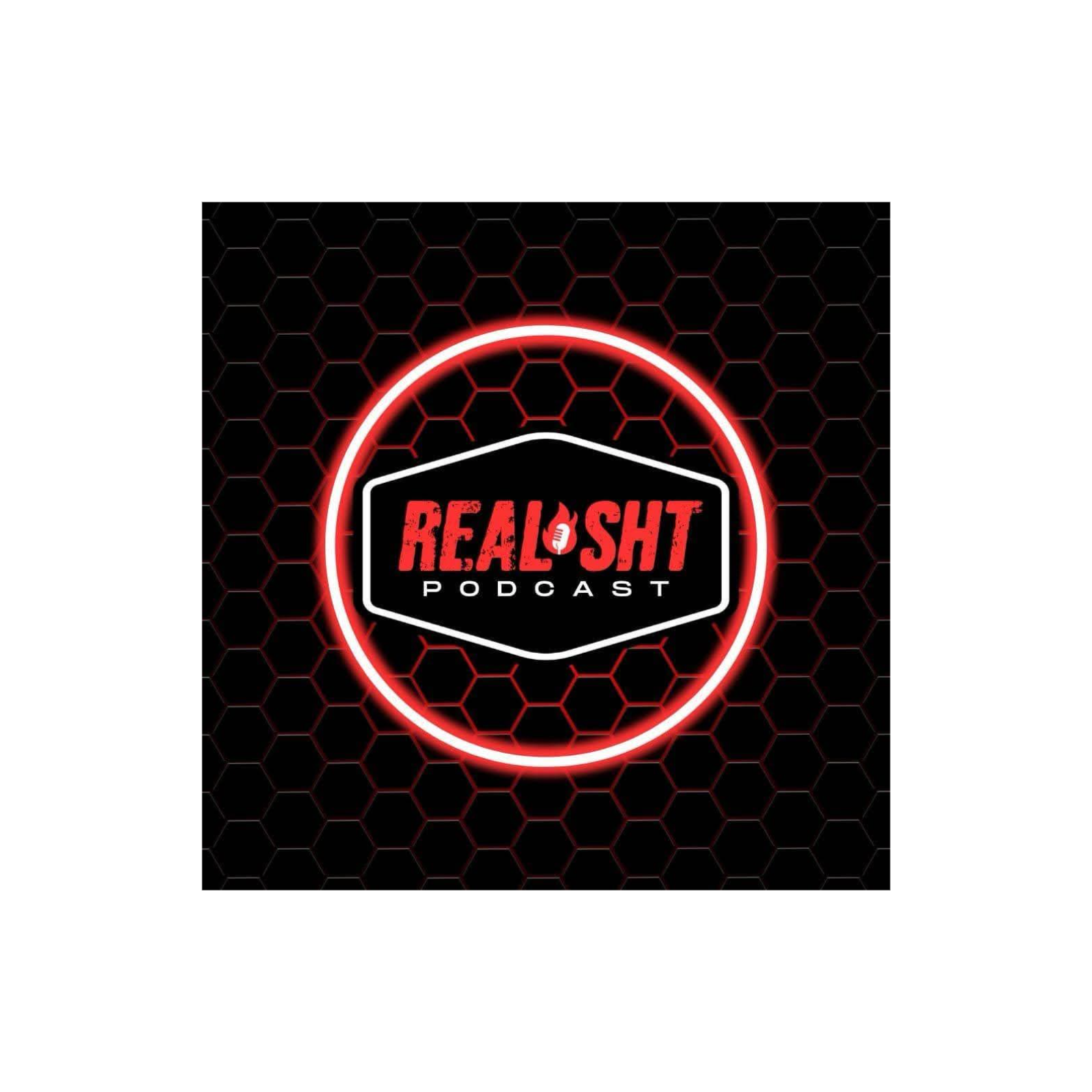 Real Sht Podcast