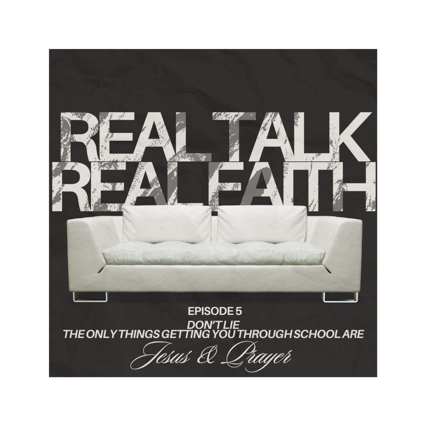 Don’t Lie, the Only Things Getting You Through School are Jesus & Prayer episode artwork