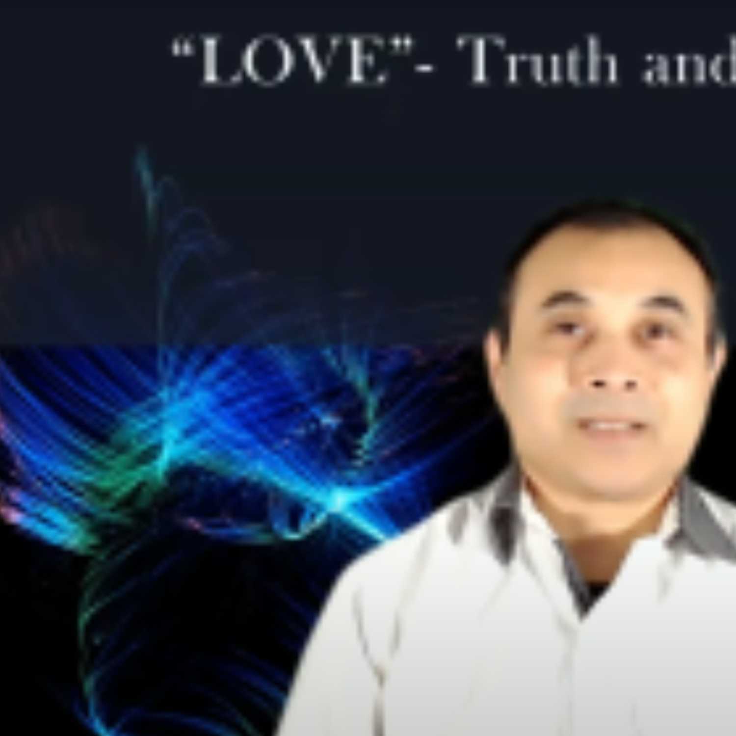 Love- Truth and Reality