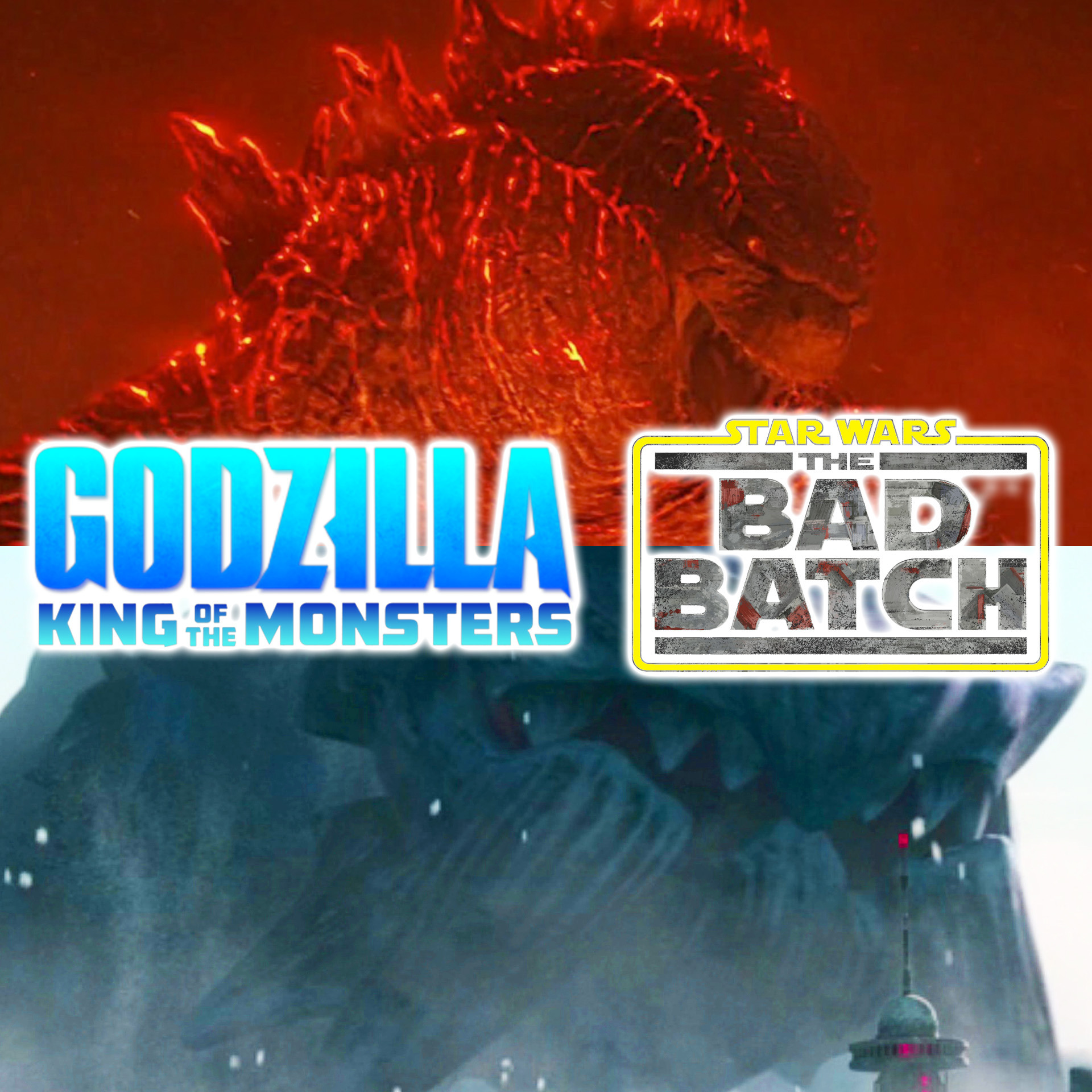 Godzilla: King of the Monsters (2019) and Bad Batch S3 Ep4 & 5