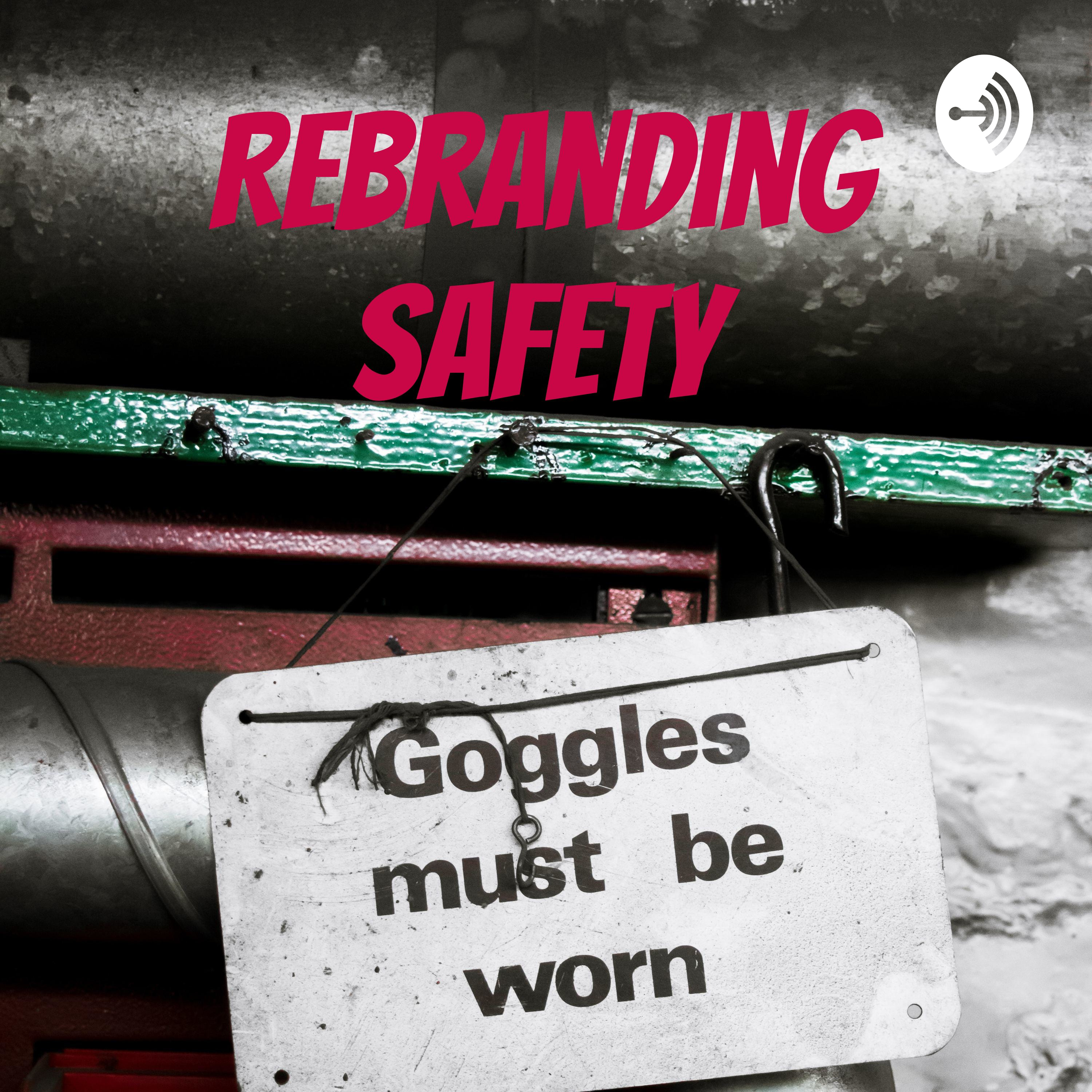 Rebranding Safety