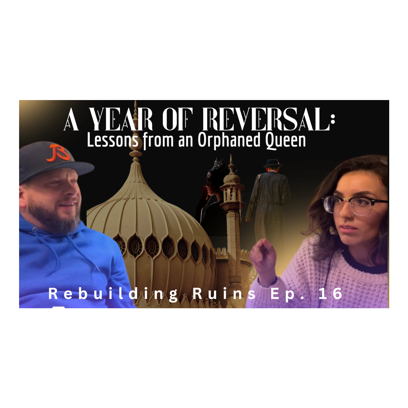 Rebuilding Ruins Hosted By: Amina Sundberg