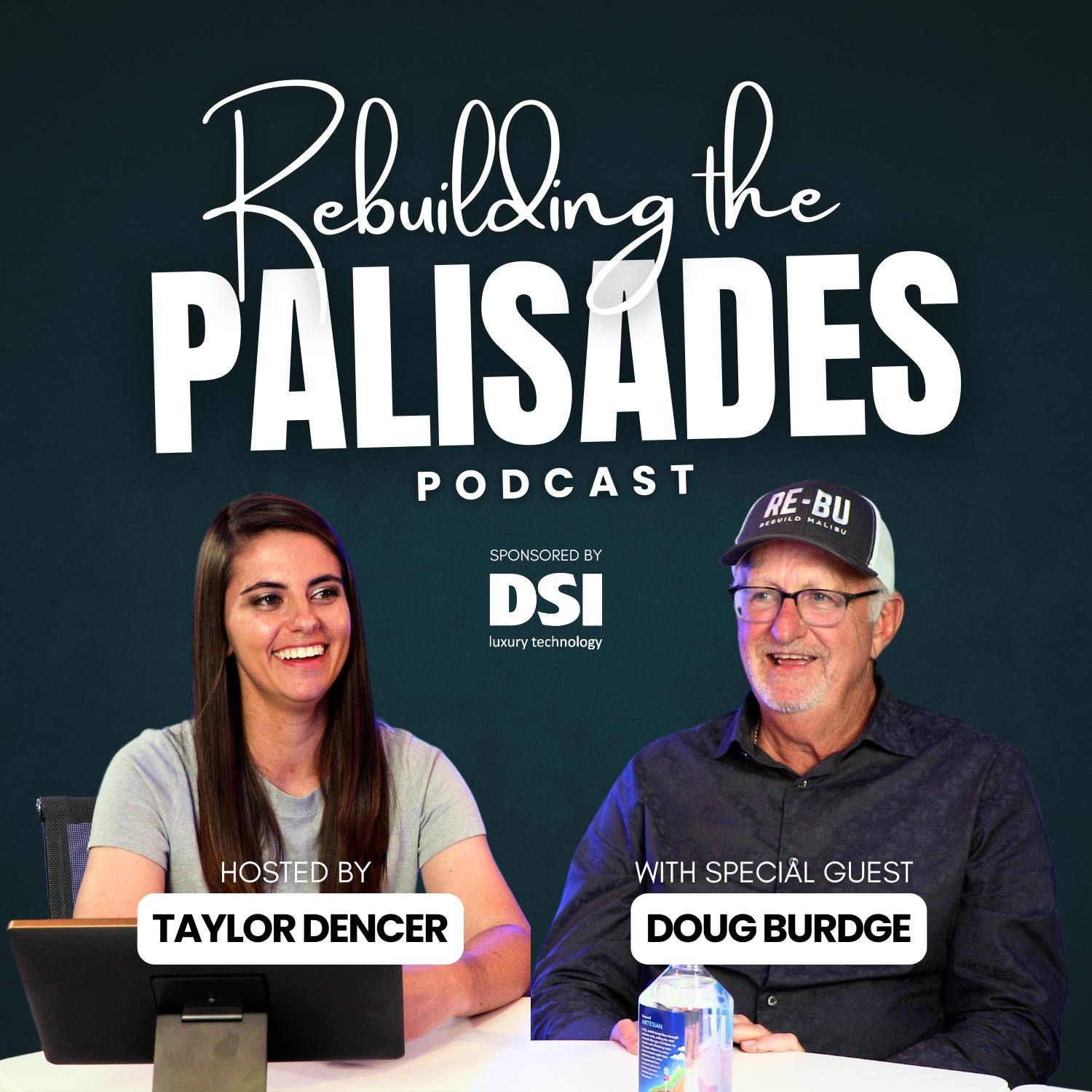 Rebuilding the Palisades with Doug Burdge